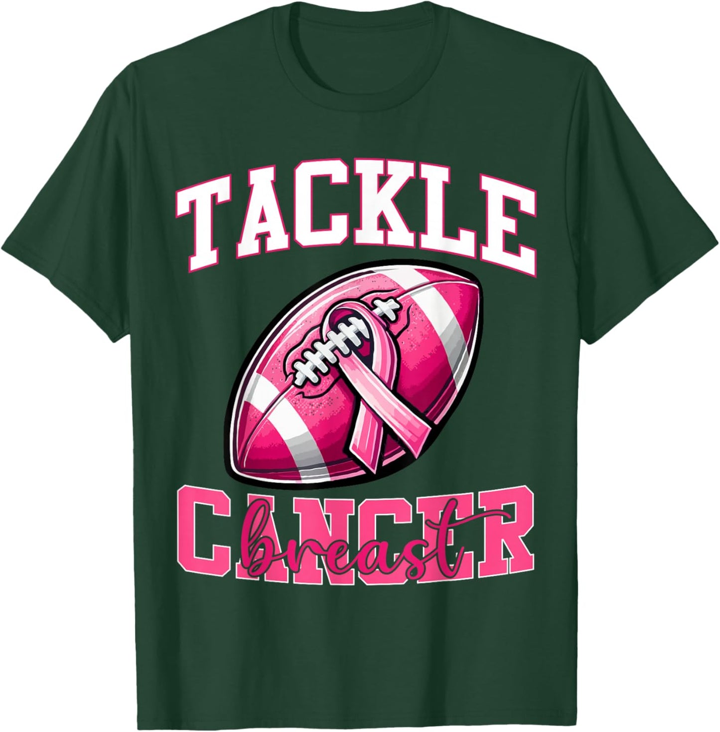 Tackle Breast Cancer Football Pink Ribbon Cancer Awareness T-Shirt - T-Shirt | Forest