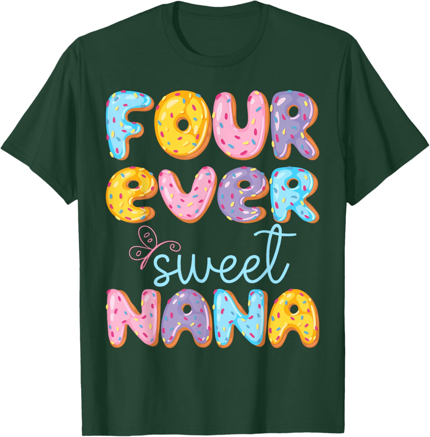 Four Ever Sweet Nana 4Th Birthday Kids Donut Lover T-Shirt - T-Shirt | Forest