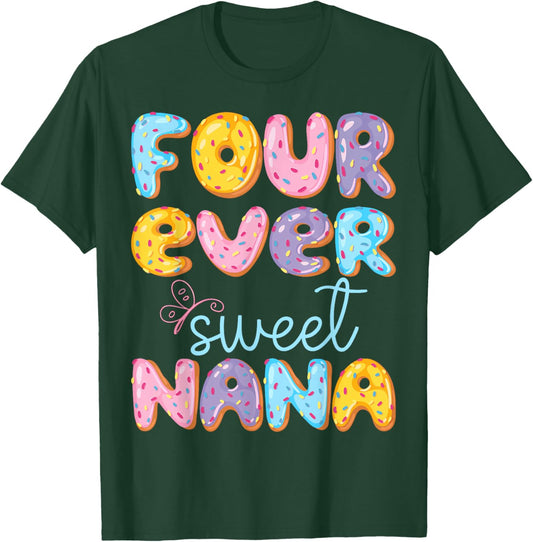 Four Ever Sweet Nana 4Th Birthday Kids Donut Lover T-Shirt - T-Shirt | Forest