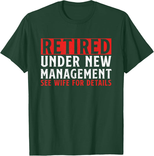 Unique Retirement Design Dad Retiree Retired People T-Shirt - T-Shirt | Forest