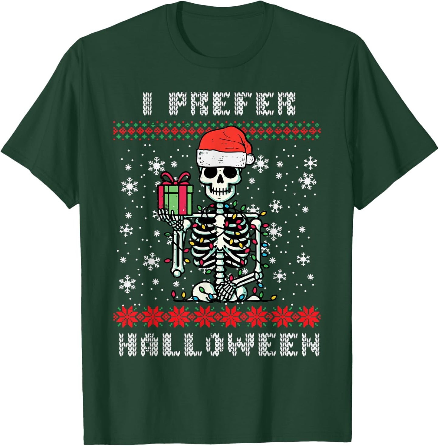 Christmas Skeleton I Prefer Halloween Ugly Xmas Men Women T-Shirt - T-Shirt | Forest