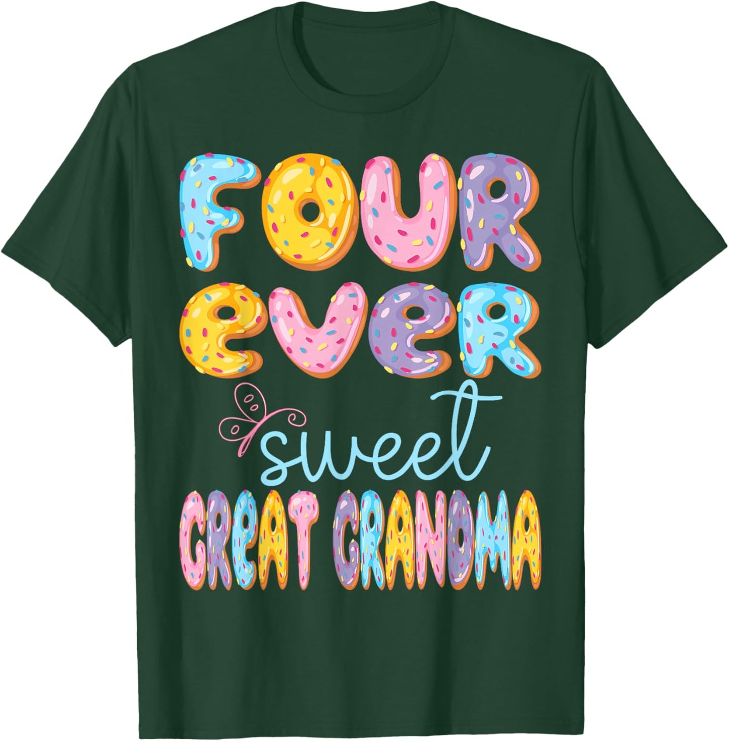 Four Ever Sweet Great Grandma 4Th Birthday Kids Donut Lover T-Shirt - T-Shirt | Forest
