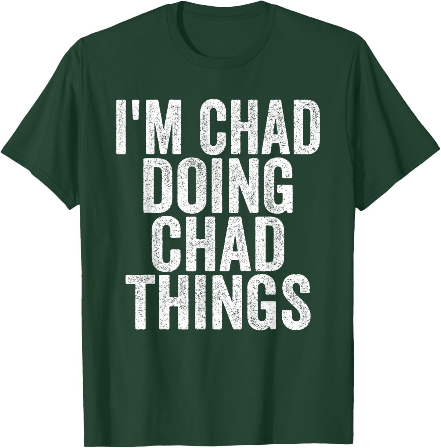 I'm Chad Doing Chad Things Funny Saying - -Adults, Kids - Black - Small - Short Sleeve T-Shirt - T-Shirt | Forest