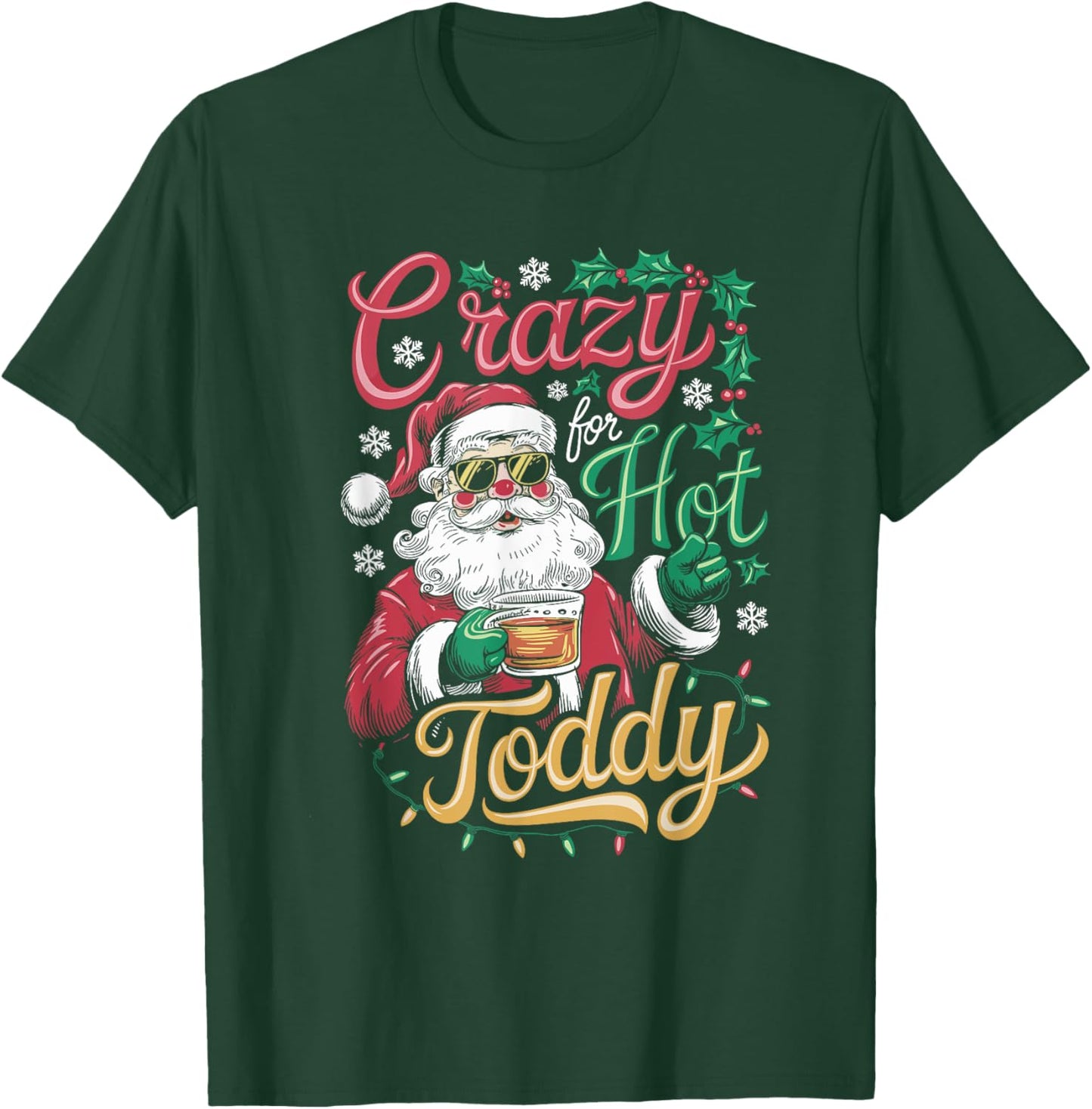 Crazy For Hot Toddy, Christmas Santa Drinking T-Shirt - T-Shirt | Forest