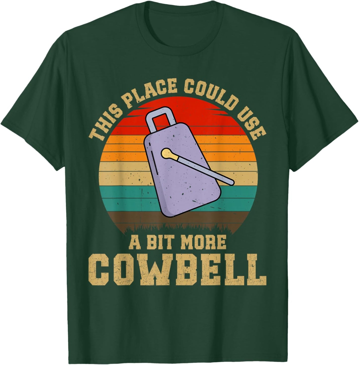 Funny Drummer Lover This Place Could Use A Bit More Cowbell T-Shirt - T-Shirt | Forest