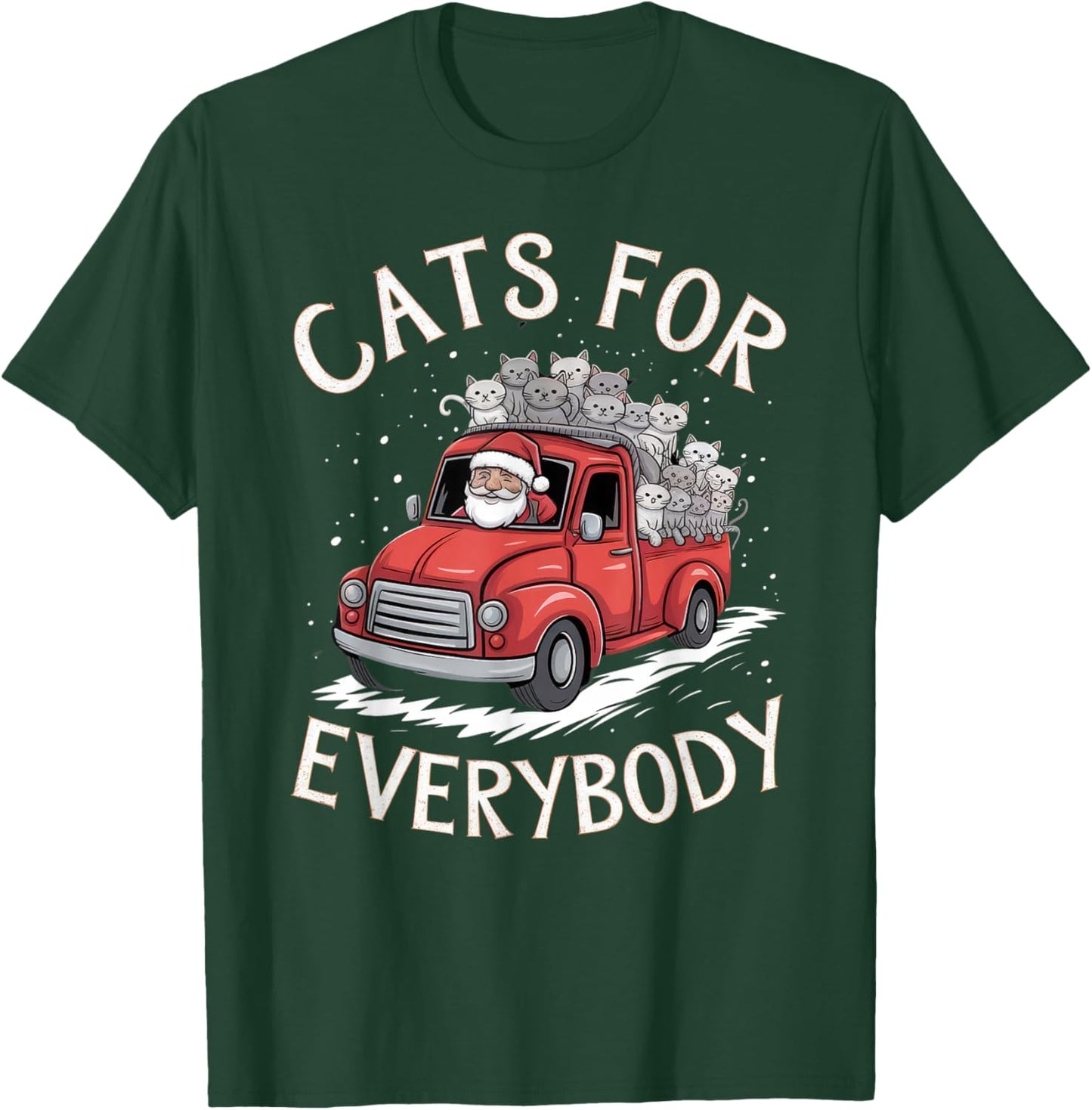 Cats for Everybody Christmas Shirt Funny Xmas Women Santa T-Shirt - T-Shirt | Forest