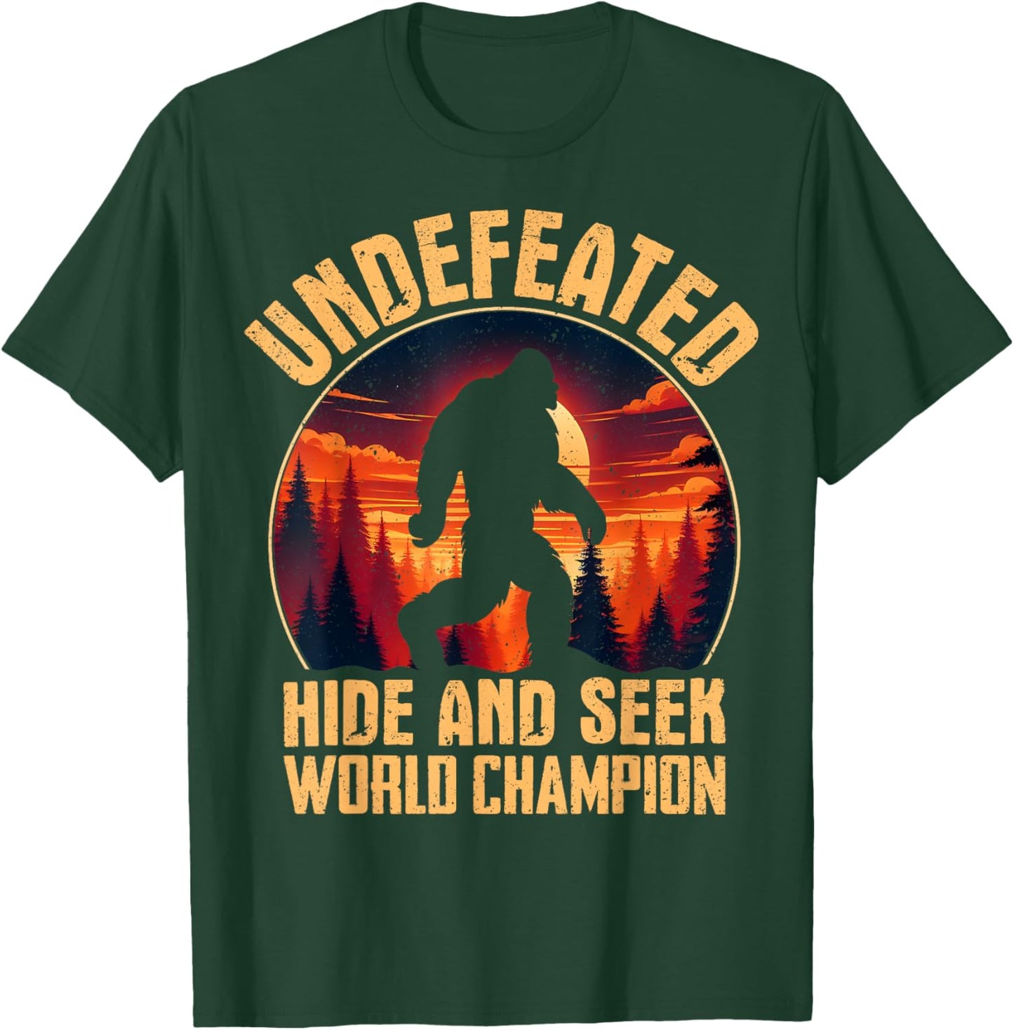 Undefeated Hide And Seek World Champion Bigfoot T-Shirt - T-Shirt | Forest