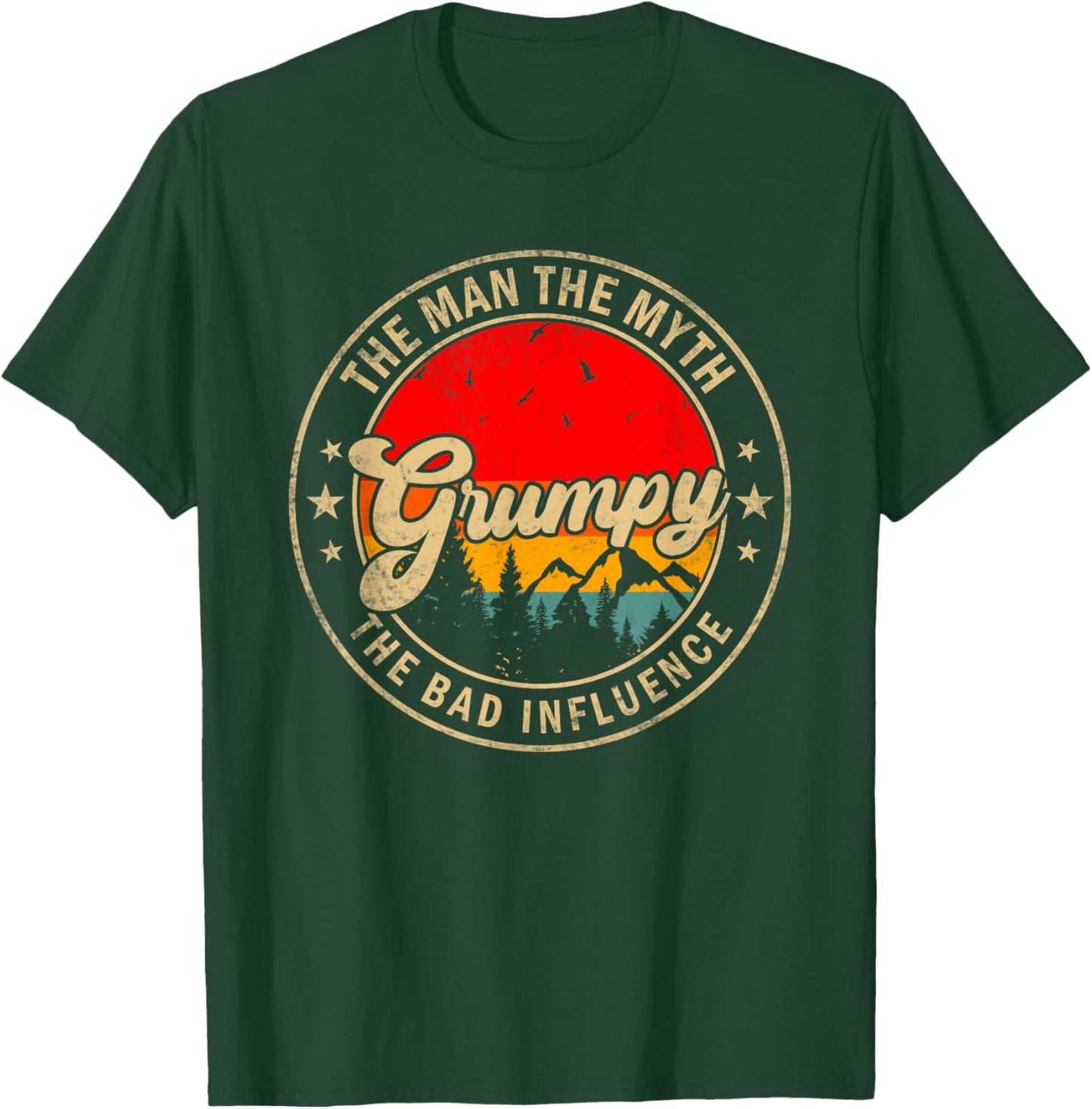 Grumpy the Man the Myth the bad Influence for Papa Grandpa T-Shirt - T-Shirt | Forest