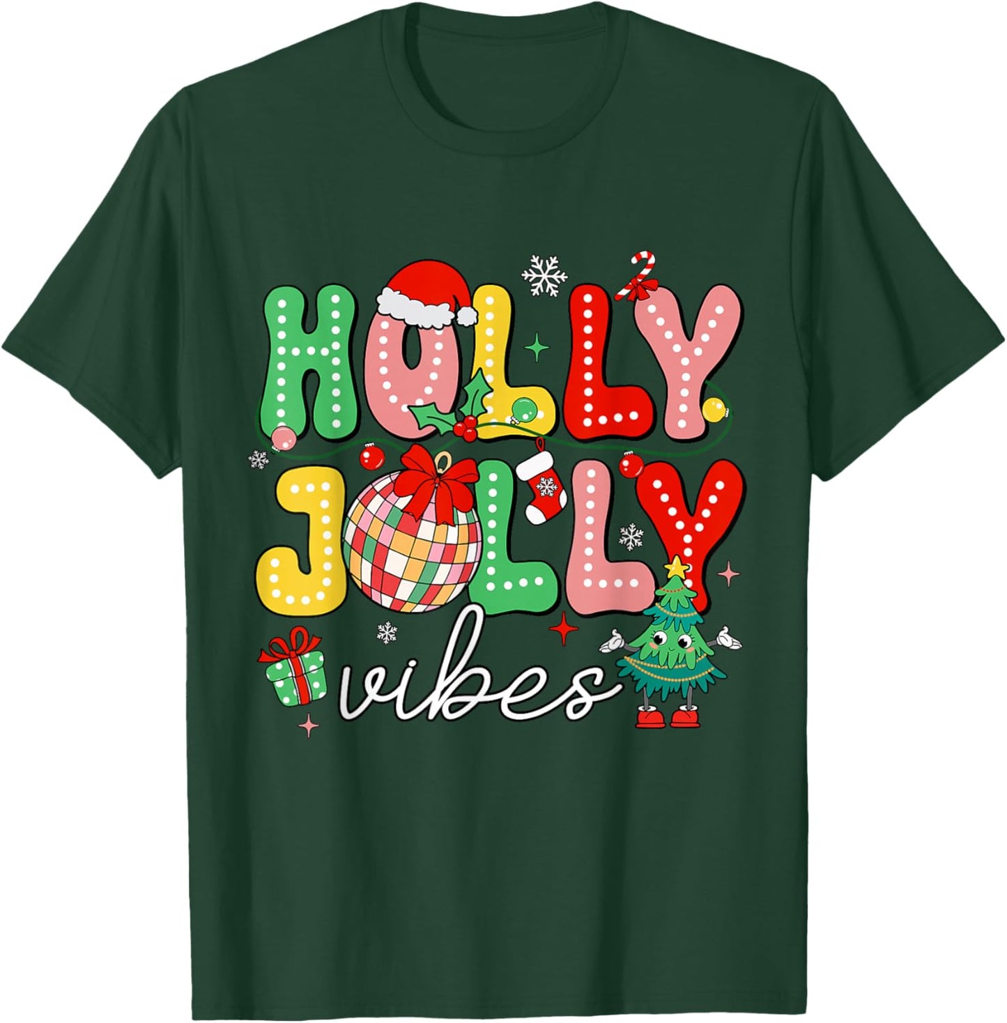 Funny Holly Xmas Jolly Christmas Vibes Merry Xmas Men Women T-Shirt - T-Shirt | Forest