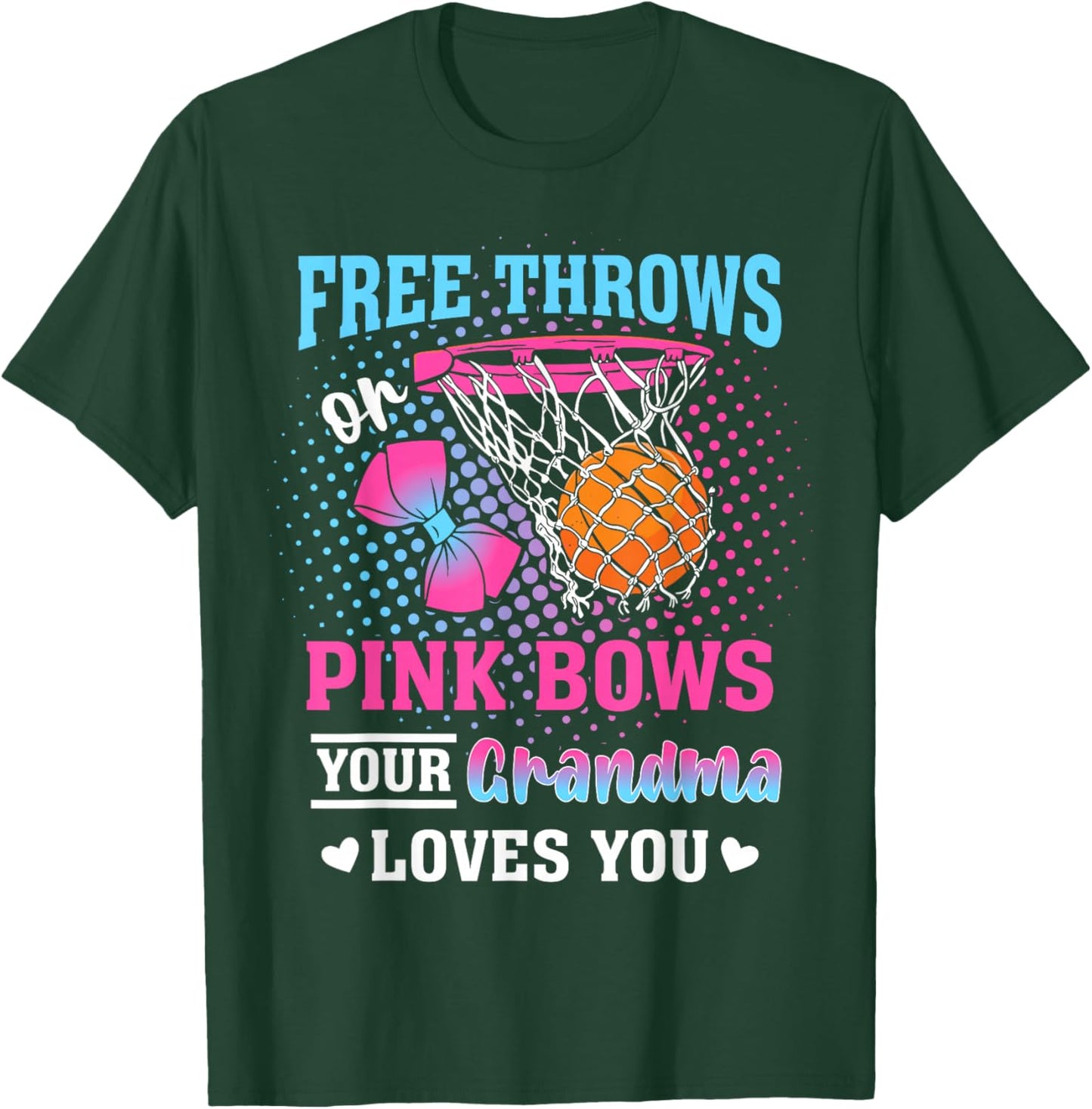 Free Throws or Pink Bows Your Grandma Loves You Gender T-Shirt - T-Shirt | Forest