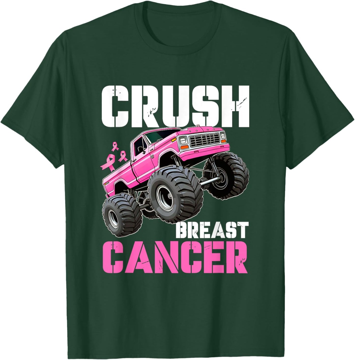 Crush Breast Cancer Monster Truck Wear Pink T-Shirt - T-Shirt | Forest