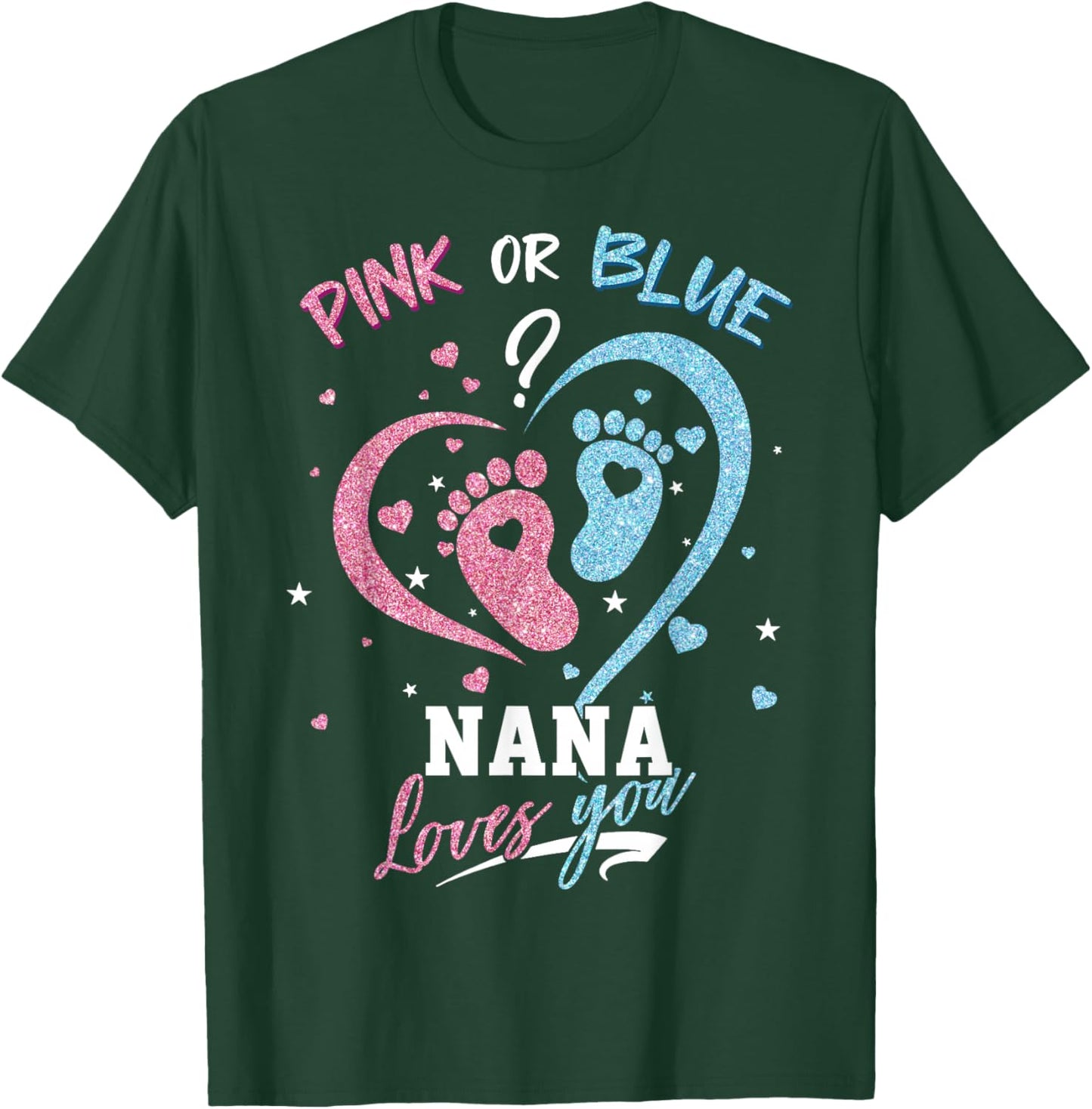 Pink Or Blue Nana Loves You Gender Reveal Party T-Shirt - T-Shirt | Forest