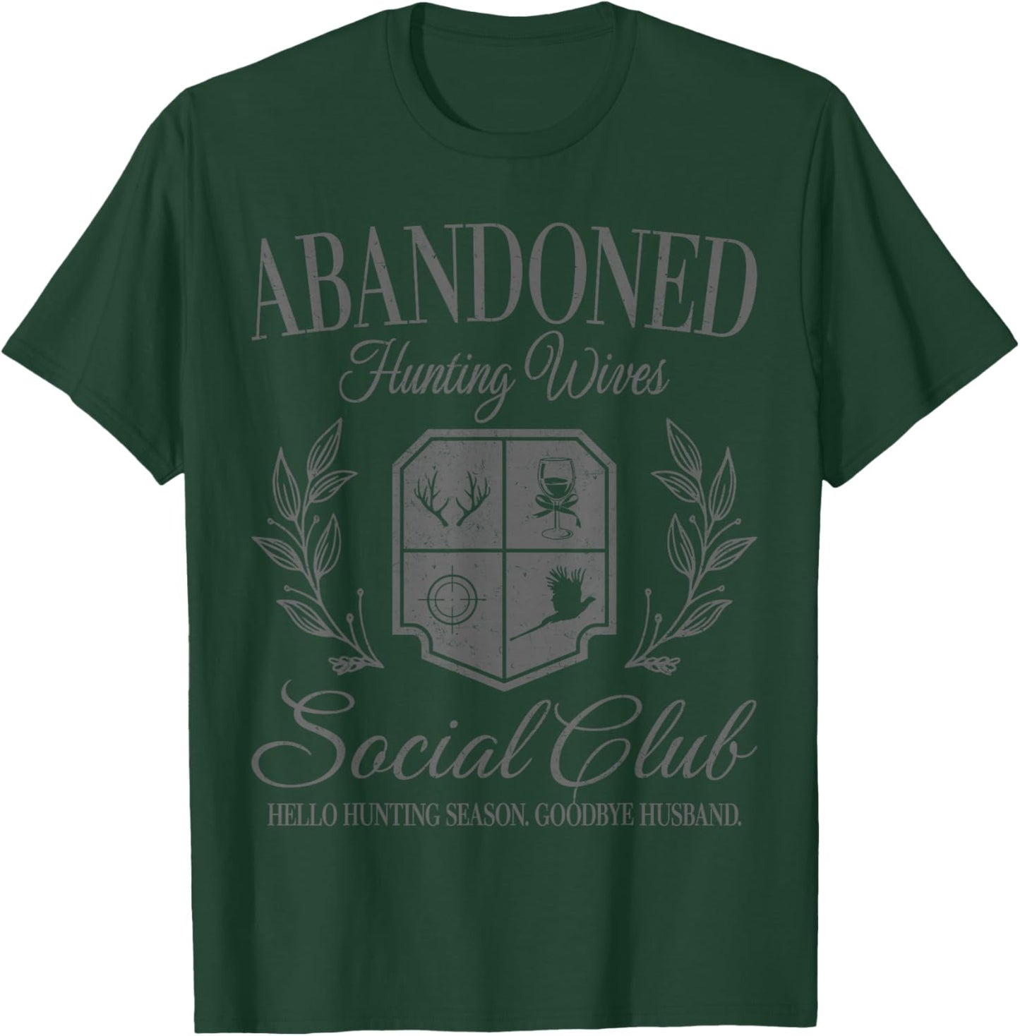 Abandoned Hunting Wives Social Club Vintage Hello Hunting T-Shirt - T-Shirt | Forest