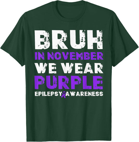 Bruh In November We Wear Purple Epilepsy Awareness Boys Kids T-Shirt - T-Shirt | Forest