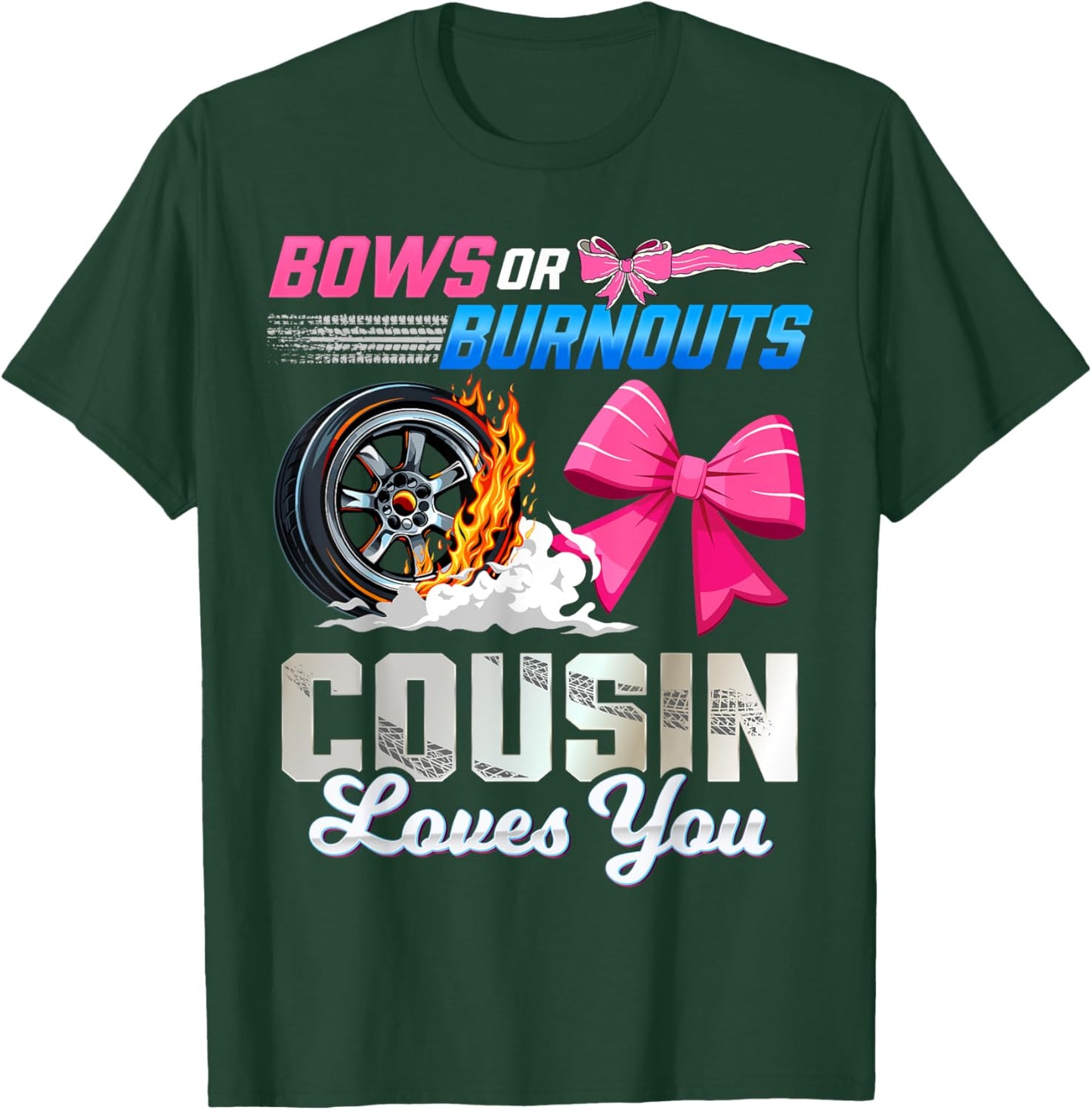 Burnouts Or Bows Gender Reveal Party Cousin Announcement T-Shirt - T-Shirt | Forest