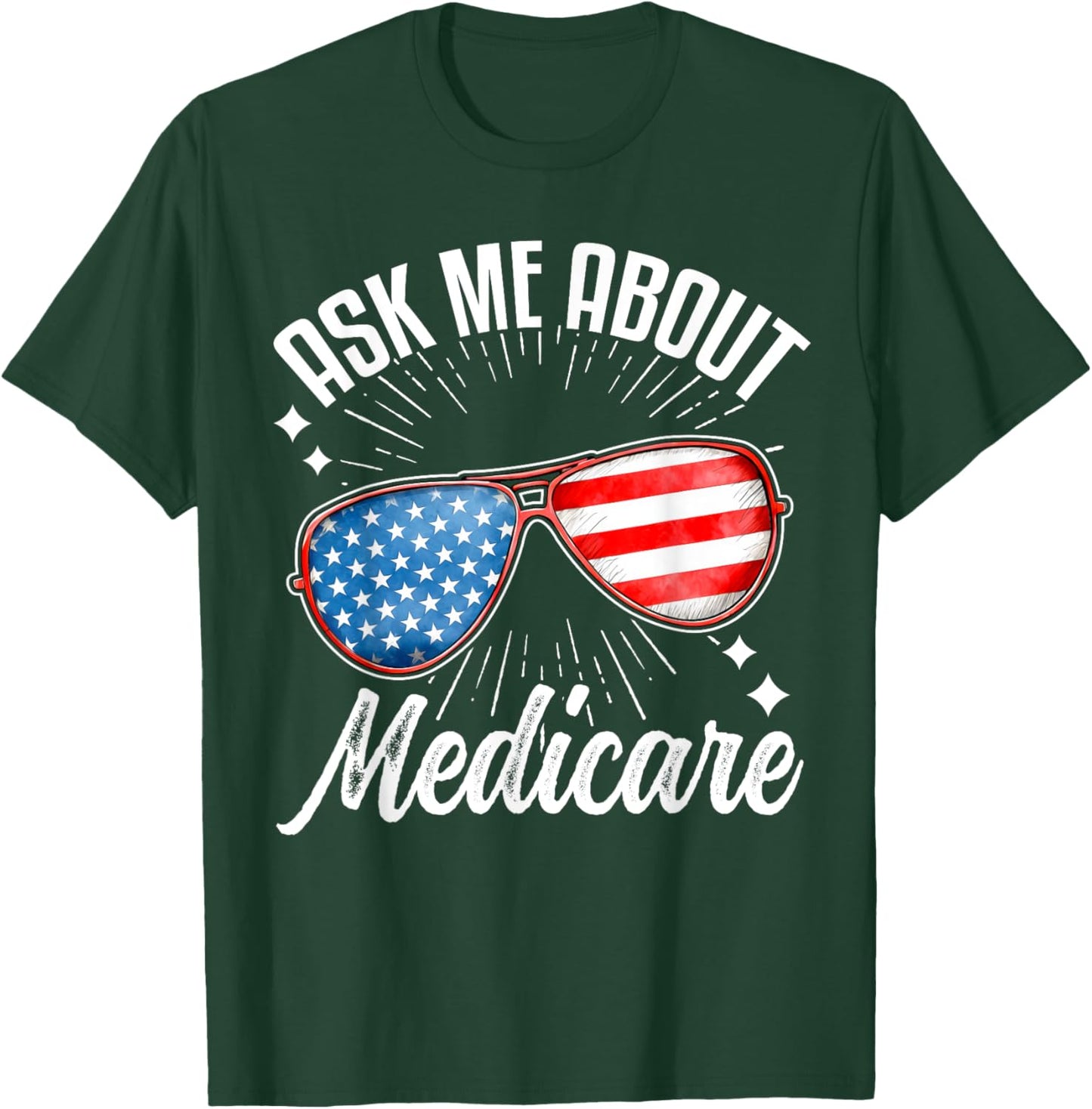 Ask Me About Medicare T-Shirt - T-Shirt | Forest