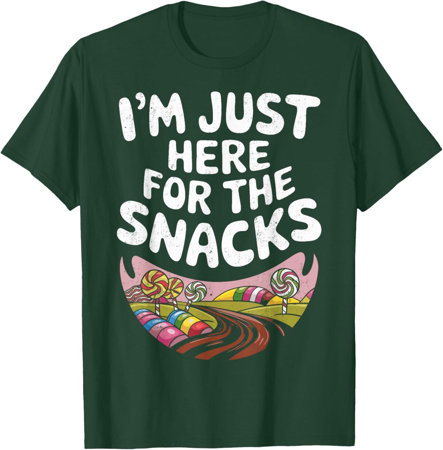 Funny Snack Variety Snacking I'm Just Here For The Snacks T-Shirt - T-Shirt | Forest
