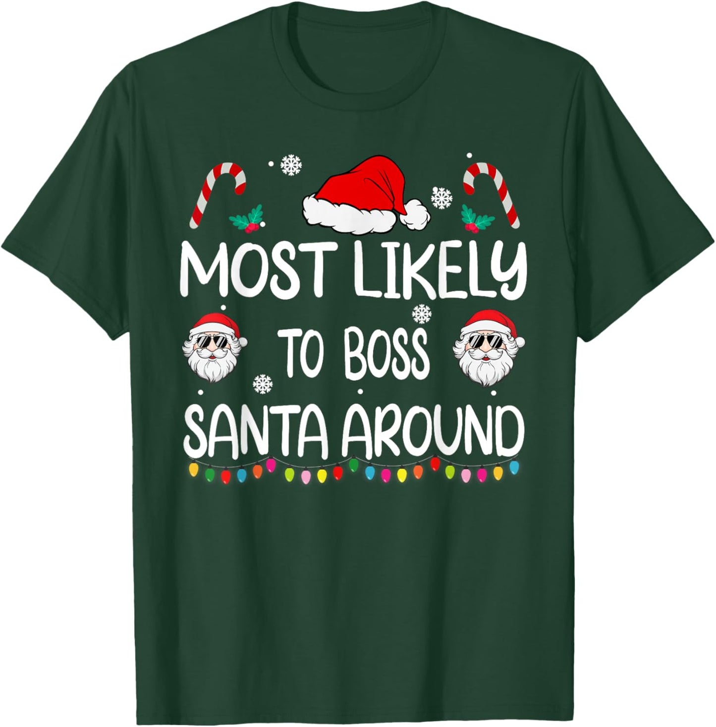 Most Likely To Boss Santa Around Christmas family matching T-Shirt - T-Shirt | Forest
