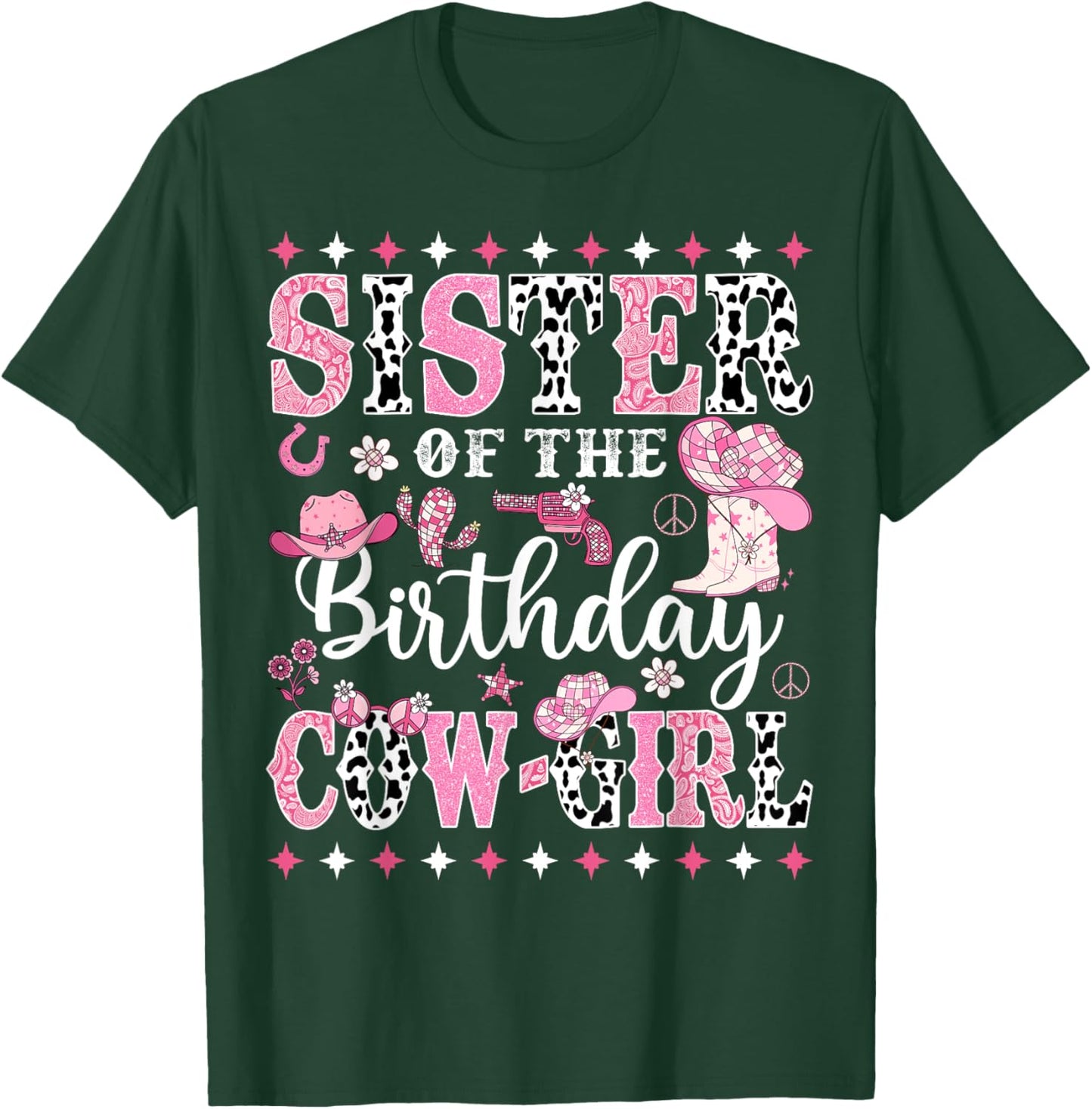Sister Of The Birthday CowGirl Rodeo CowGirl Birthday T-Shirt - T-Shirt | Forest