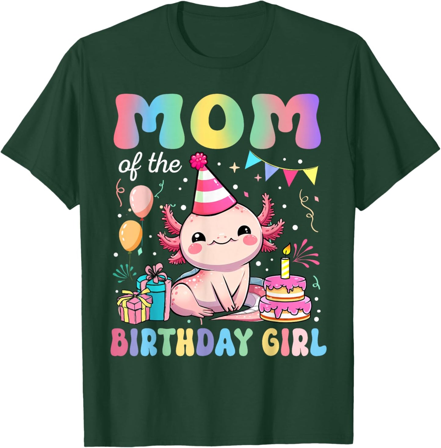 Mom of The Birthday Girl Axolotl Bday Party Family T-Shirt - T-Shirt | Forest