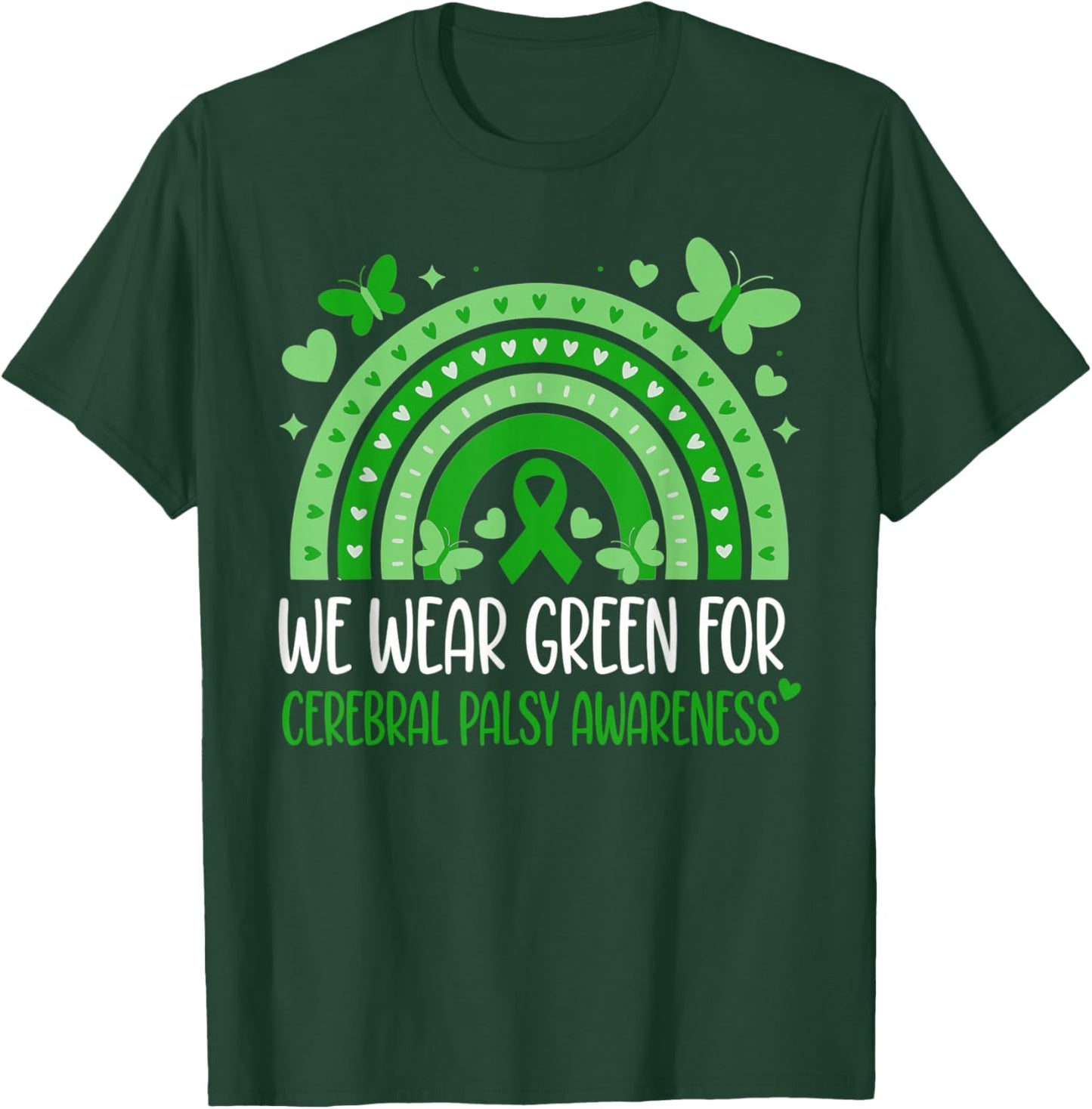 We Wear Green Cerebral Palsy Awareness Rainbow Ribbon T-Shirt - T-Shirt | Forest