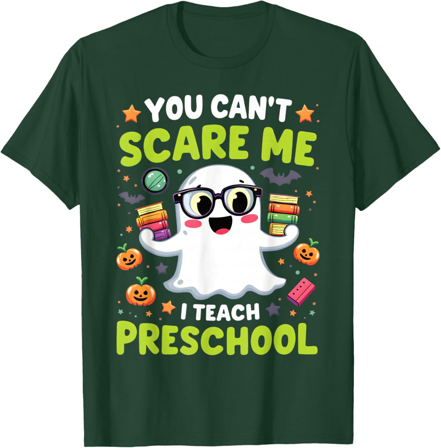 You Can't Scare Me I Teach Preschool Halloween T-Shirt - T-Shirt | Forest