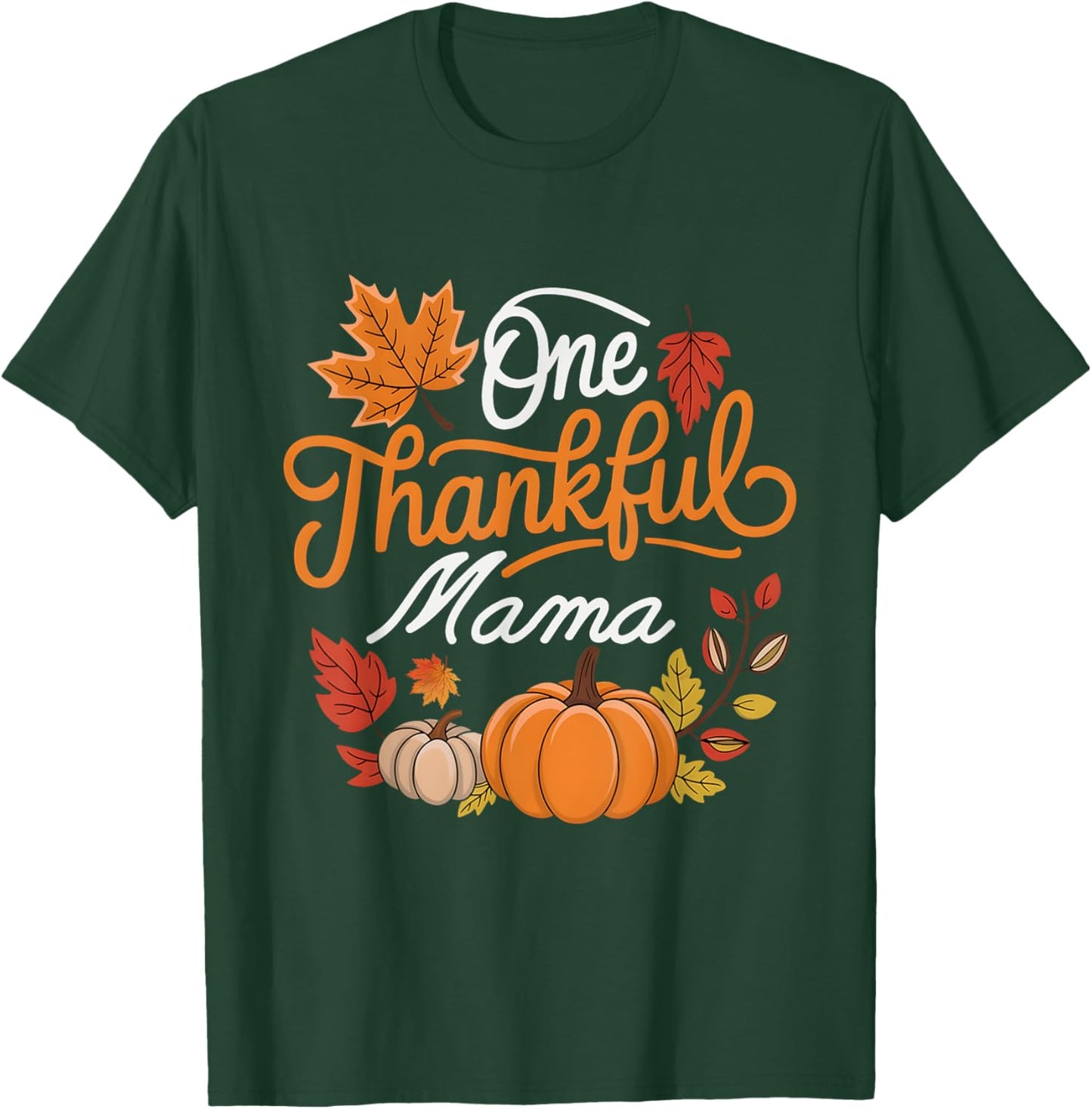 One Thankful Mama Autumn Fall Mother Thanksgiving Pumpkin T-Shirt - T-Shirt | Forest