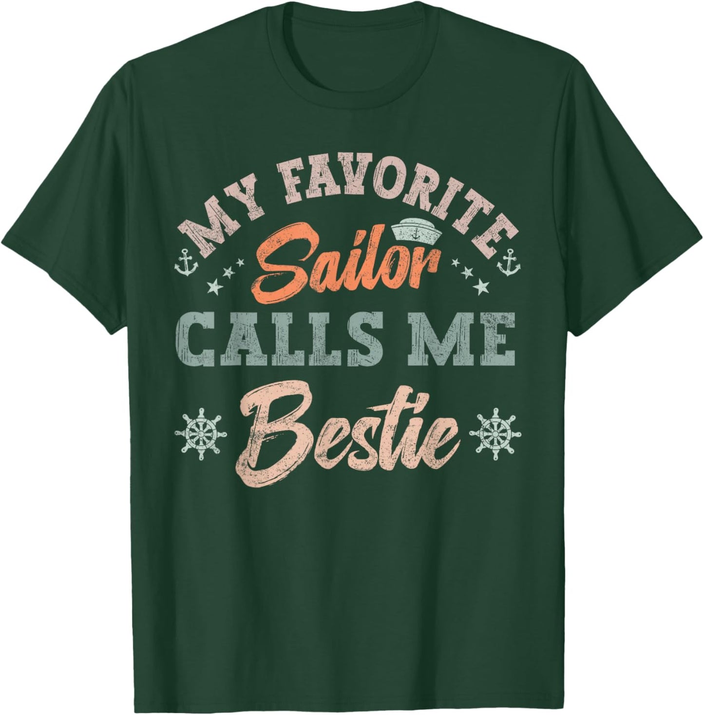 My Favorite Sailor Calls Me bestie sailing friends retro T-Shirt - T-Shirt | Forest