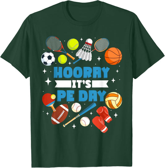 Pe Teacher Physical Education Teacher Hooray It's Pe Day T-Shirt - T-Shirt | Forest