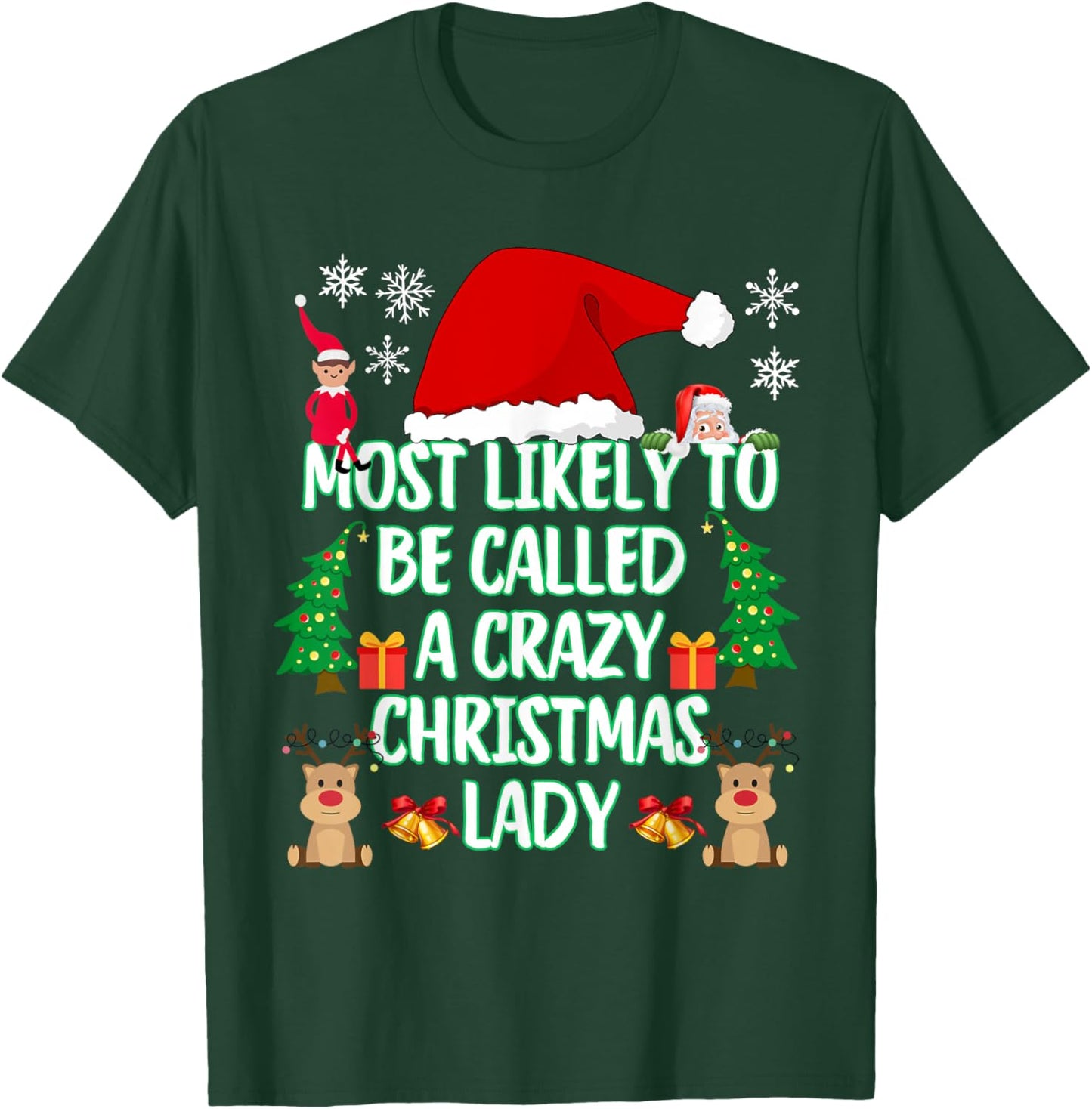 Most Likely to Be Called A Crazy Christmas Lady Funny T-Shirt - T-Shirt | Forest