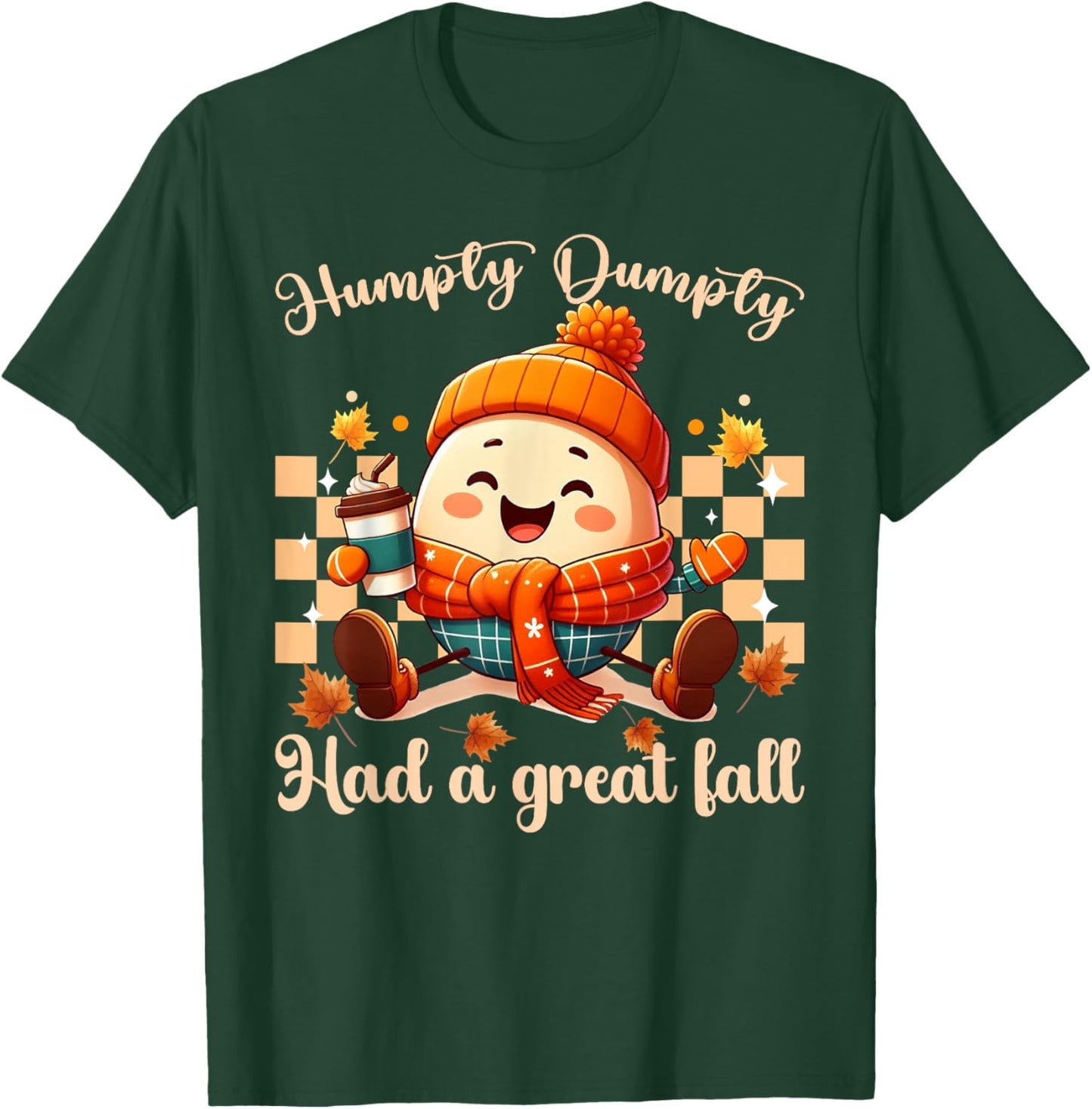Funny Humpty Dumpty Had A Great Fall autumn men, women T-Shirt - T-Shirt | Forest