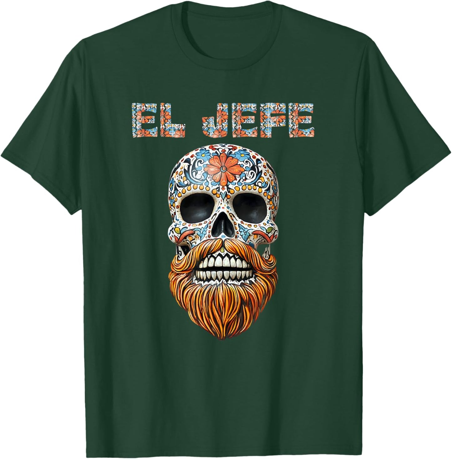 El Jefe Skull Mexican Boss Spanish Dia De Los Muertos T-Shirt - T-Shirt | Forest