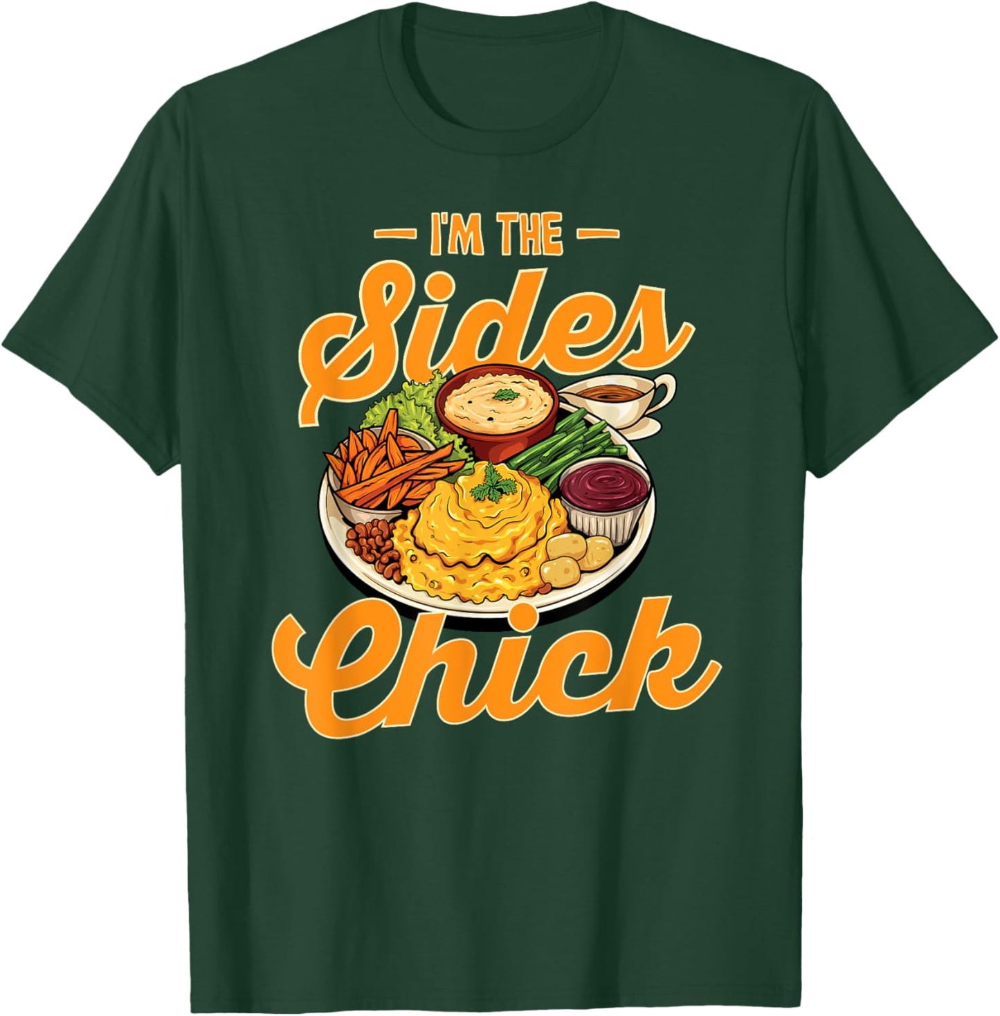 Sides Chick Thanksgiving Dinner Turkey Trot Day Funny T-Shirt - T-Shirt | Forest