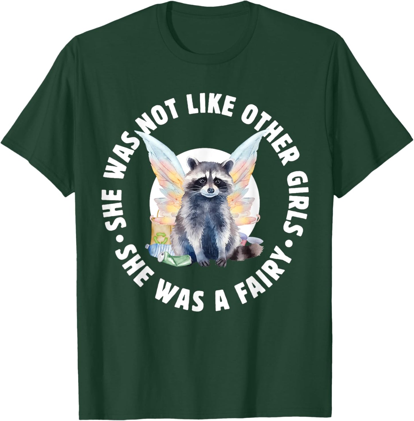 Not Like Other Girls She Was A Fairy Trash Core Funny T-Shirt - T-Shirt | Forest