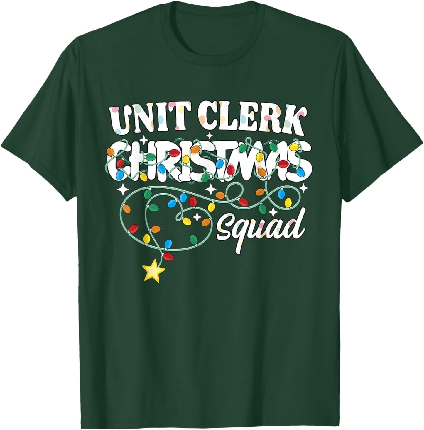 Unit Clerk Christmas Squad Health Unit Clerk Xmas Lights T-Shirt - T-Shirt | Forest