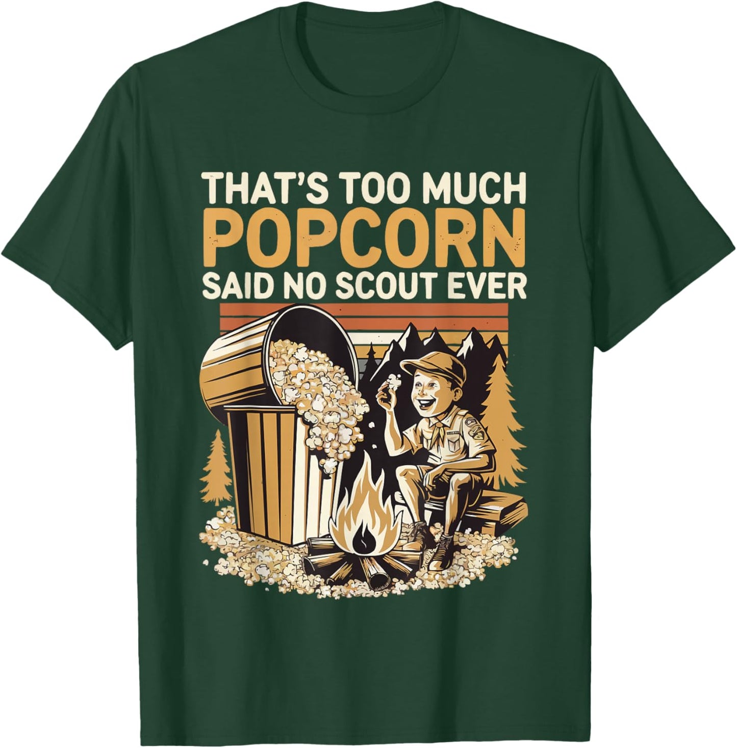 Campfire Camping Hiking Popcorn Lover Scout Fun Outdoor T-Shirt - T-Shirt | Forest