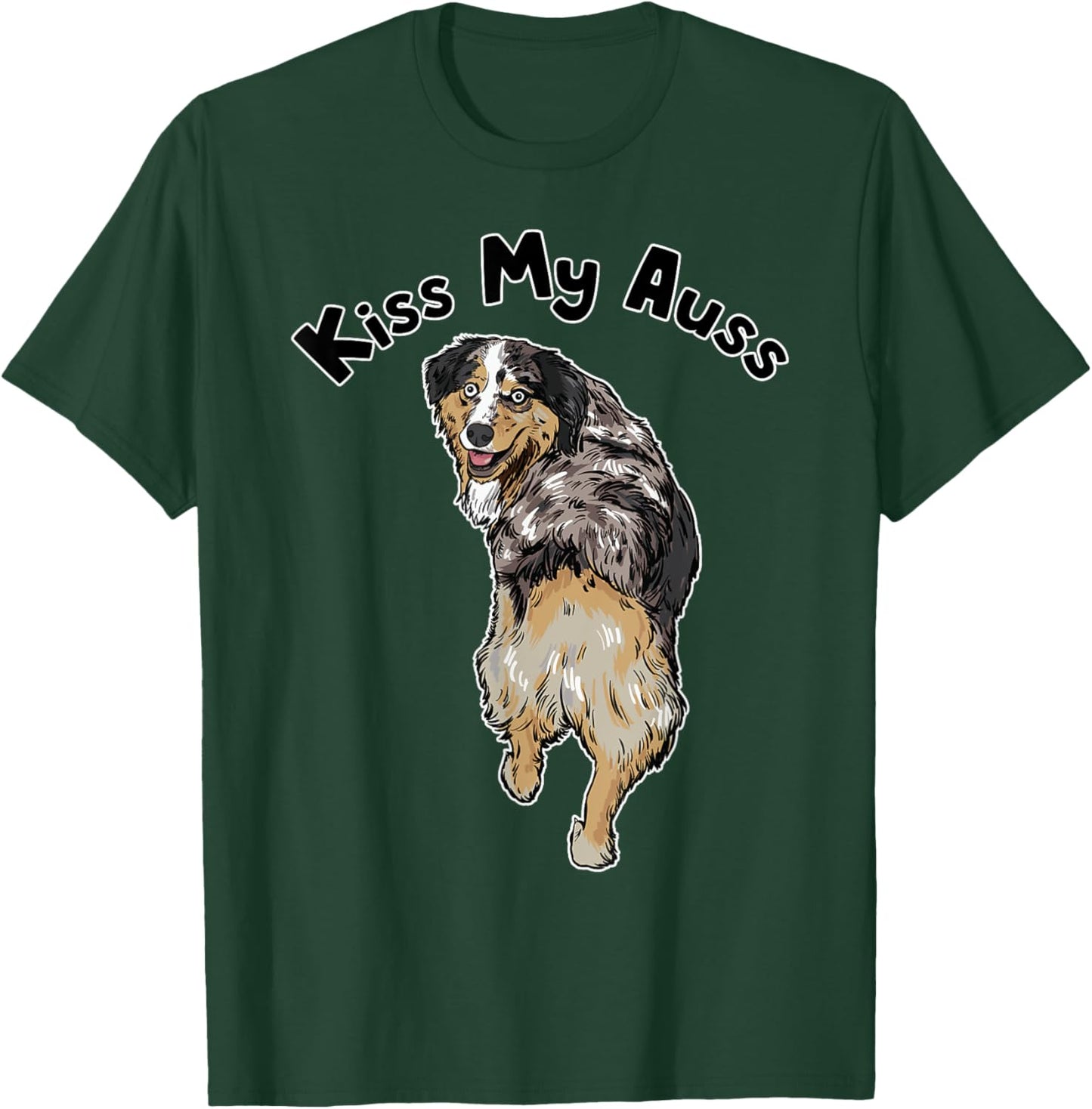 Funny Australian Shepherd Kiss My Auss Aussie Mom Dog Lover T-Shirt - T-Shirt | Forest