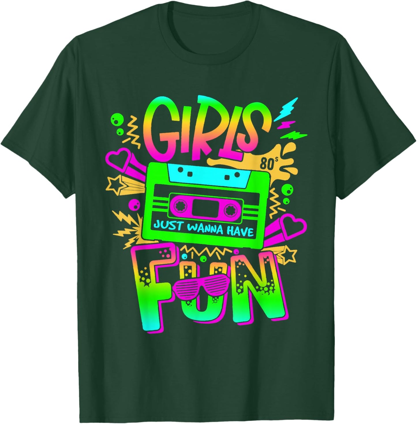 Funny 80's Girls Just Wanna Have Fun 80s Birthday Girl Women T-Shirt - T-Shirt | Forest