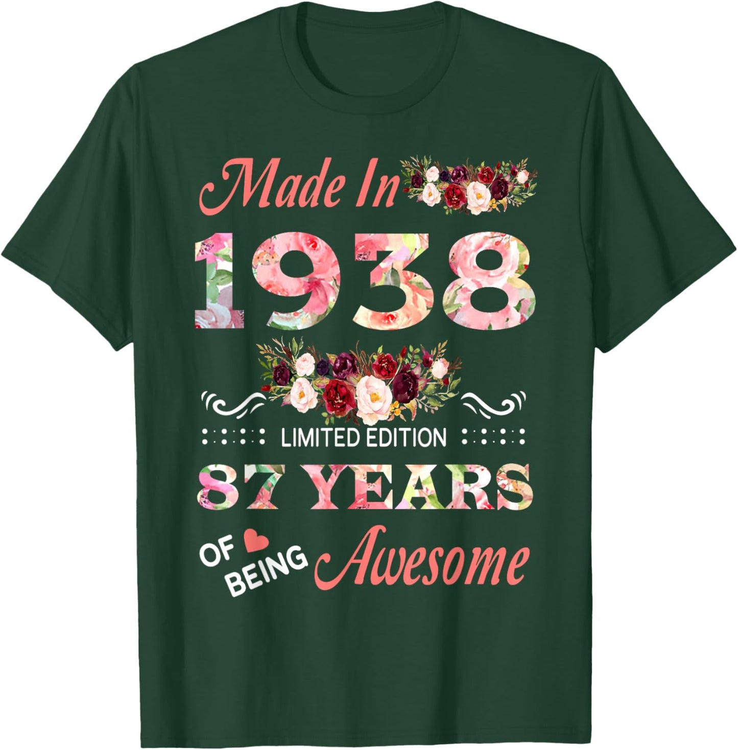 Made In 1938 87 Year Of Being Awesome Floral Birthday Women T-Shirt - T-Shirt | Forest