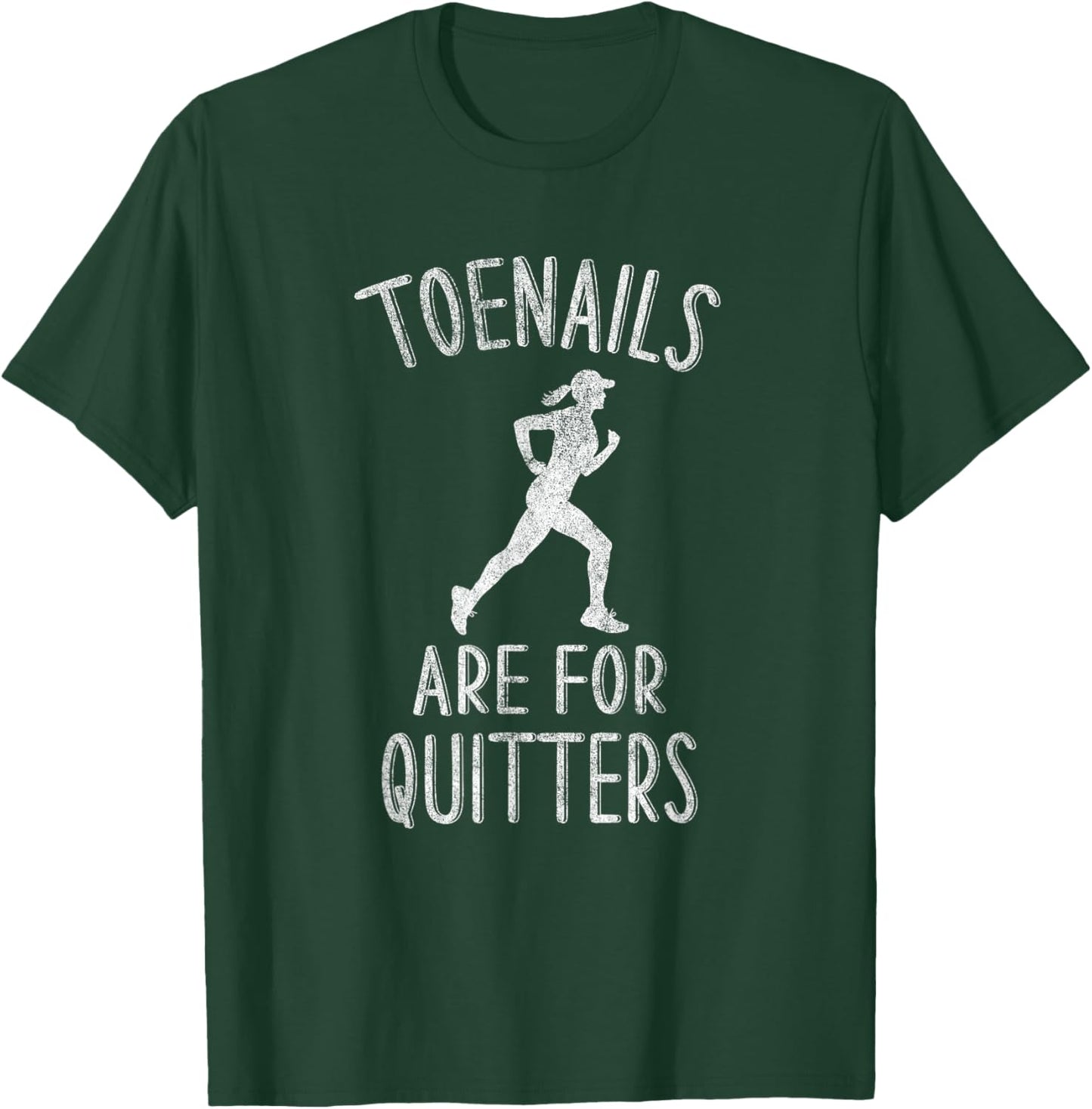 Funny Female Runner Toenails Joke Running Enthusiasts T-Shirt - T-Shirt | Forest