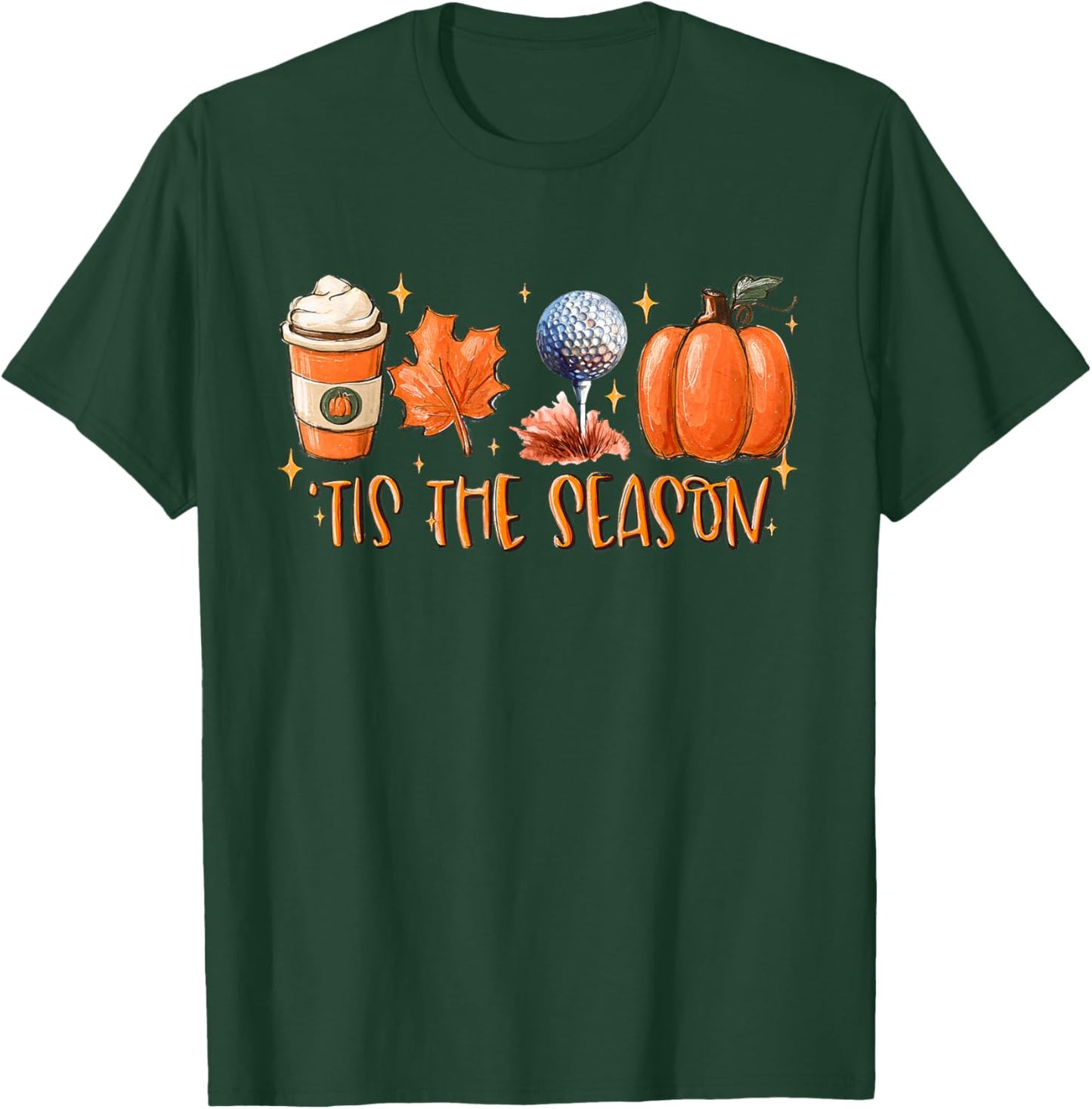 Tis The Season Golf Fall Coffee Pumpkin Thanksgiving T-Shirt - T-Shirt | Forest