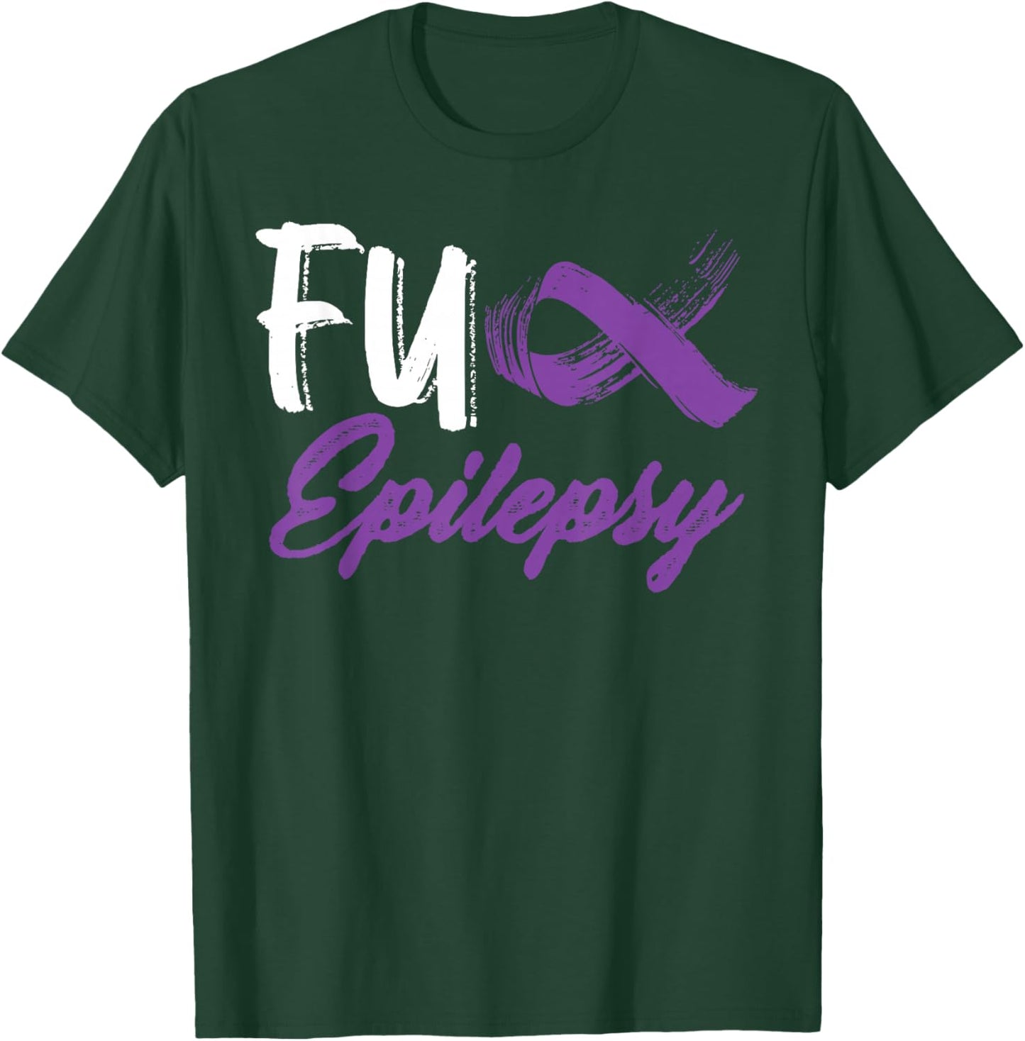 Fuck Epilepsy Awareness Month Warrior Survivor Purple Ribbon T-Shirt - T-Shirt | Forest