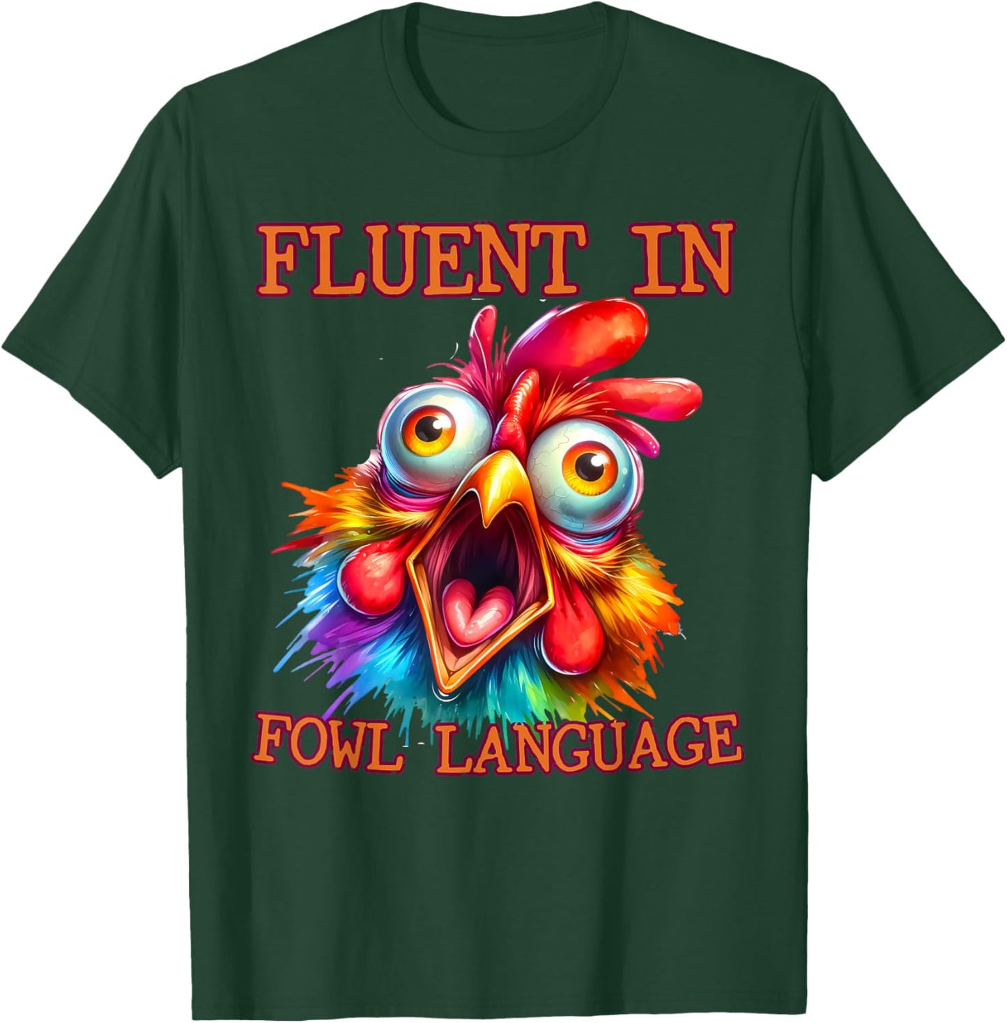 I'm Fluent In Fowl Language Funny Chicken lady T-Shirt - T-Shirt | Forest