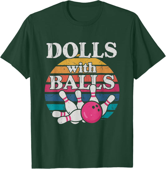 Dolls With Balls Funny Matching Bowling Team Name T-Shirt - T-Shirt | Forest