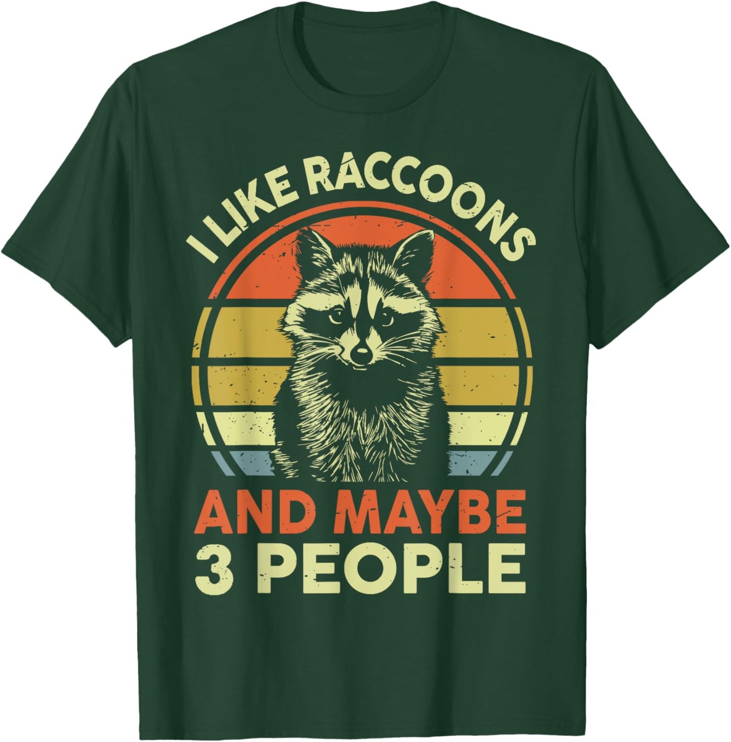 Kids I Like Raccoons & Maybe 3 People Men Women Funny Retro T-Shirt - T-Shirt | Forest