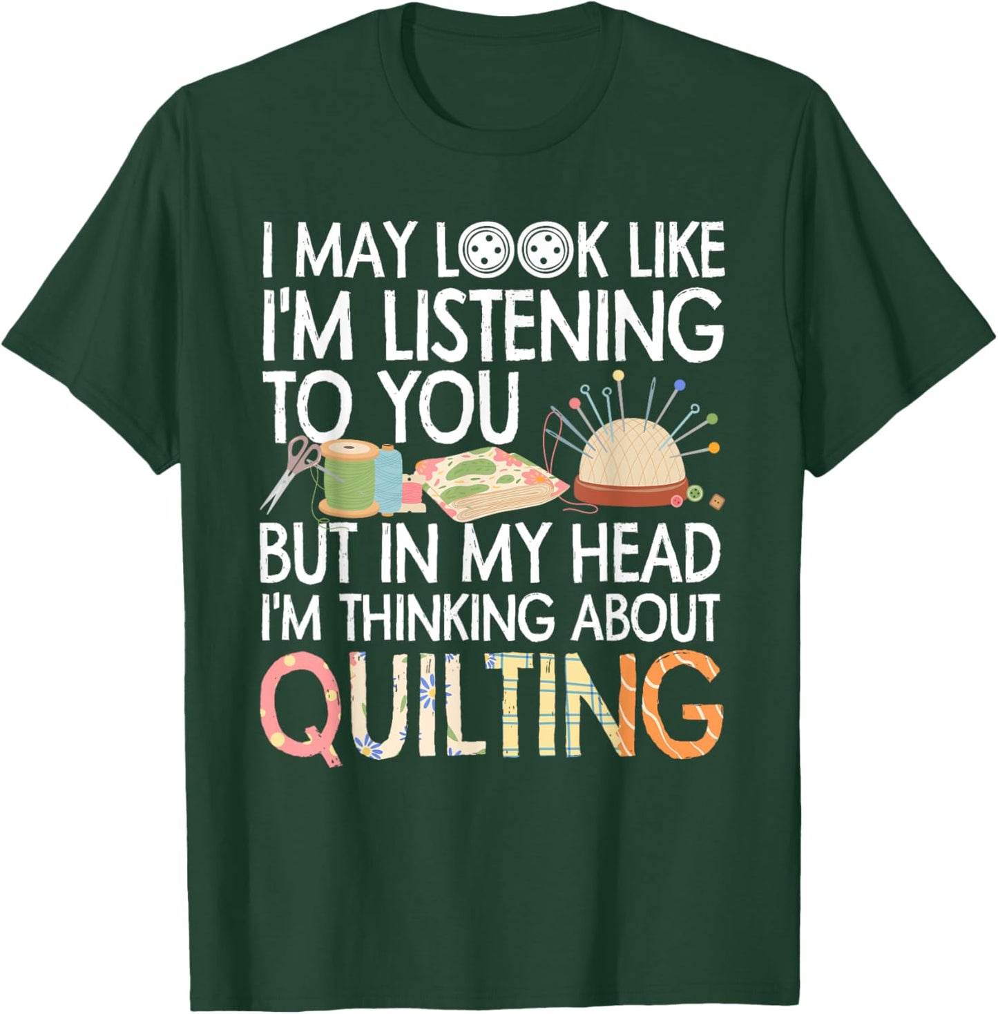 Funny Quilting Design Women Quilting Lover Quilter T-Shirt - T-Shirt | Forest