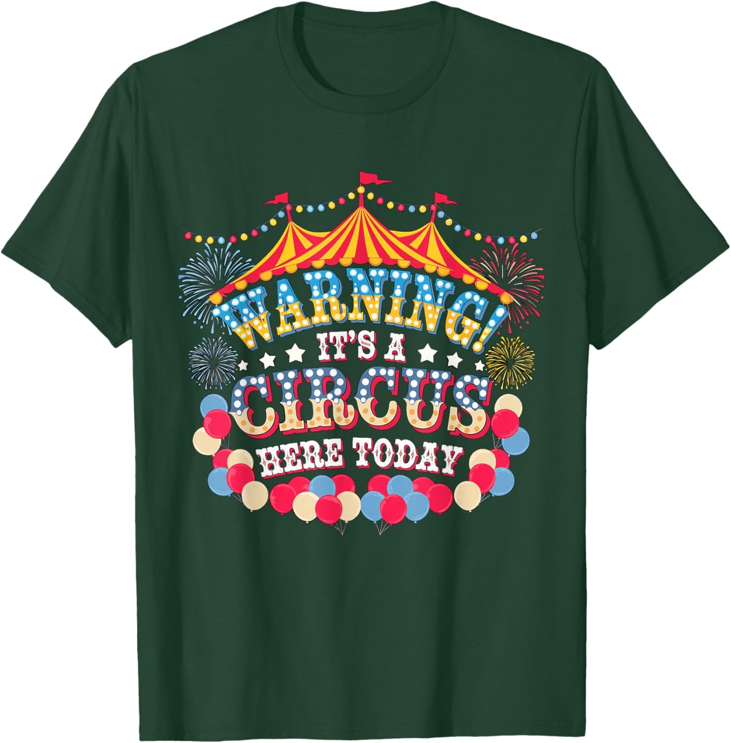 Warning it's a Circus here today Circus Staff Crew T-Shirt - T-Shirt | Forest
