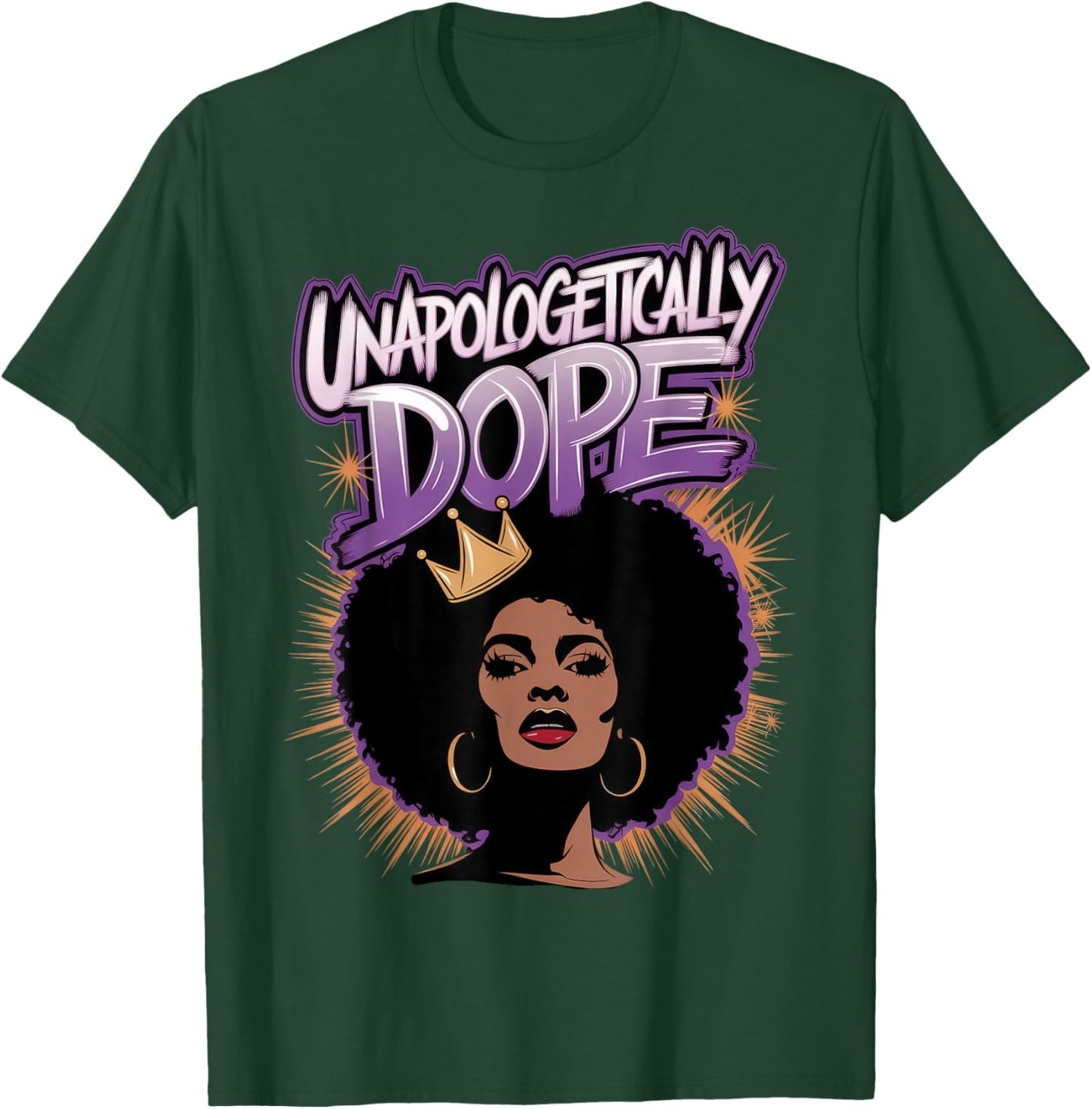 Unapologetically Dope Afro American T-Shirt - T-Shirt | Forest