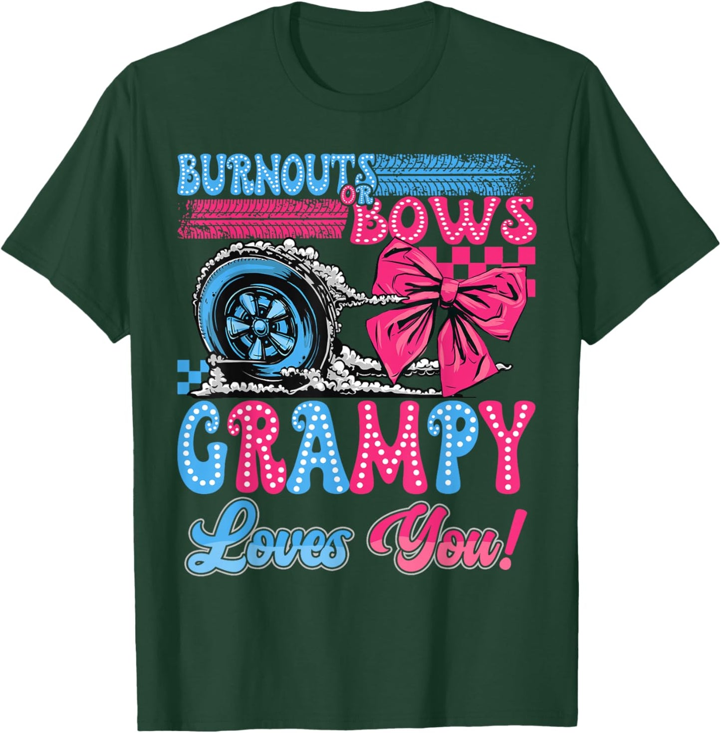 Burnouts or Bows Grampy Loves You Gender Reveal Party T-Shirt - T-Shirt | Forest