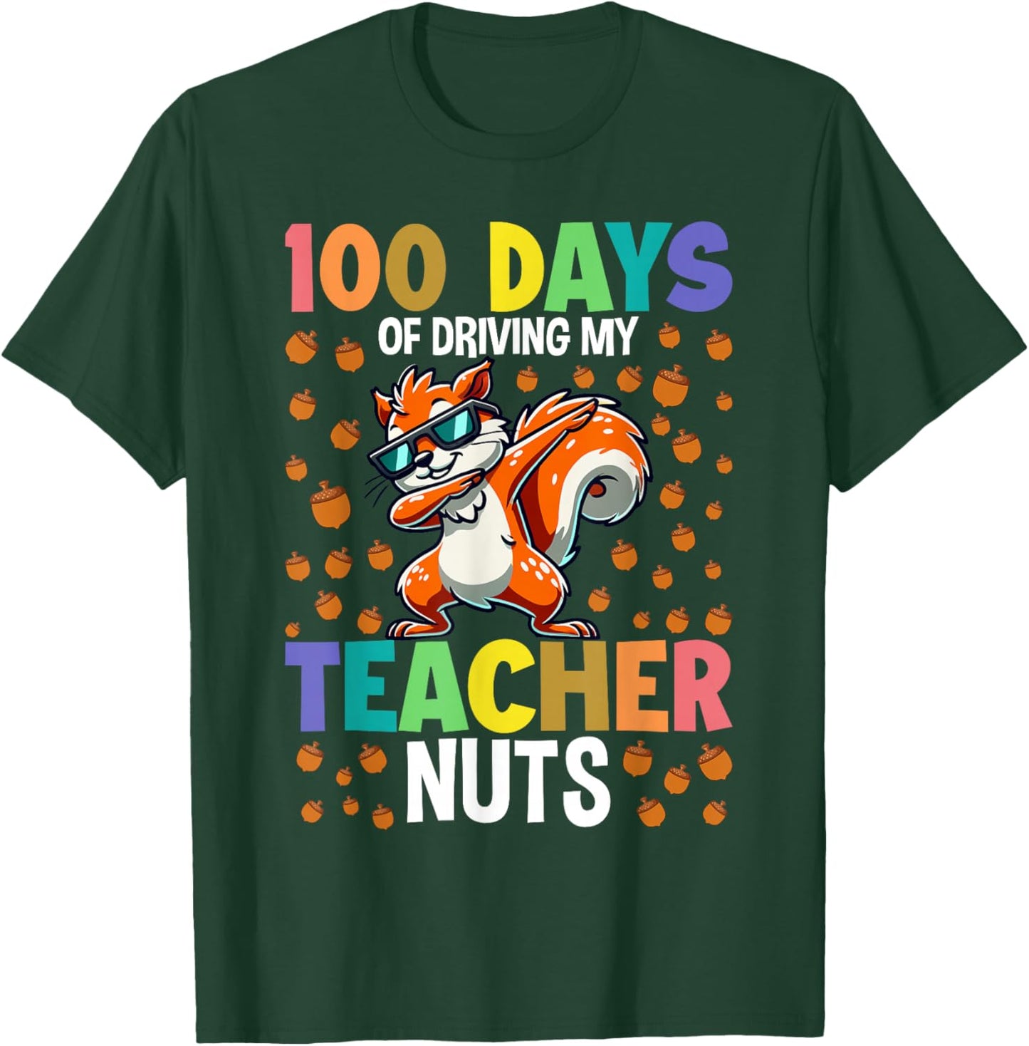 100 Days of Driving My Teacher Nuts Dabbing Squirrel School T-Shirt - T-Shirt | Forest